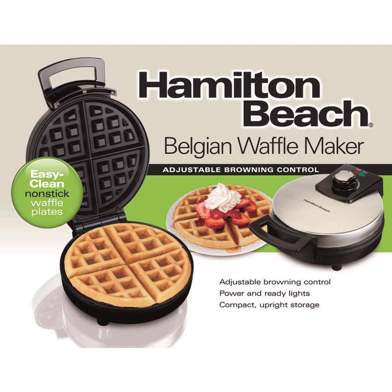 Easy-Clean nonstick waffle plates  
Hamilton Beach Belgian Waffle Maker  
ADJUSTABLE BROWNING CONTROL  
Adjustable browning control  
Power and ready lights  
Compact, upright storage