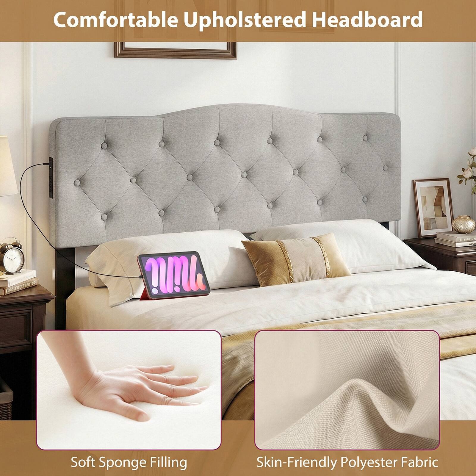 Comfortable Upholstered Headboard

Soft Sponge Filling

Skin-Friendly Polyester Fabric