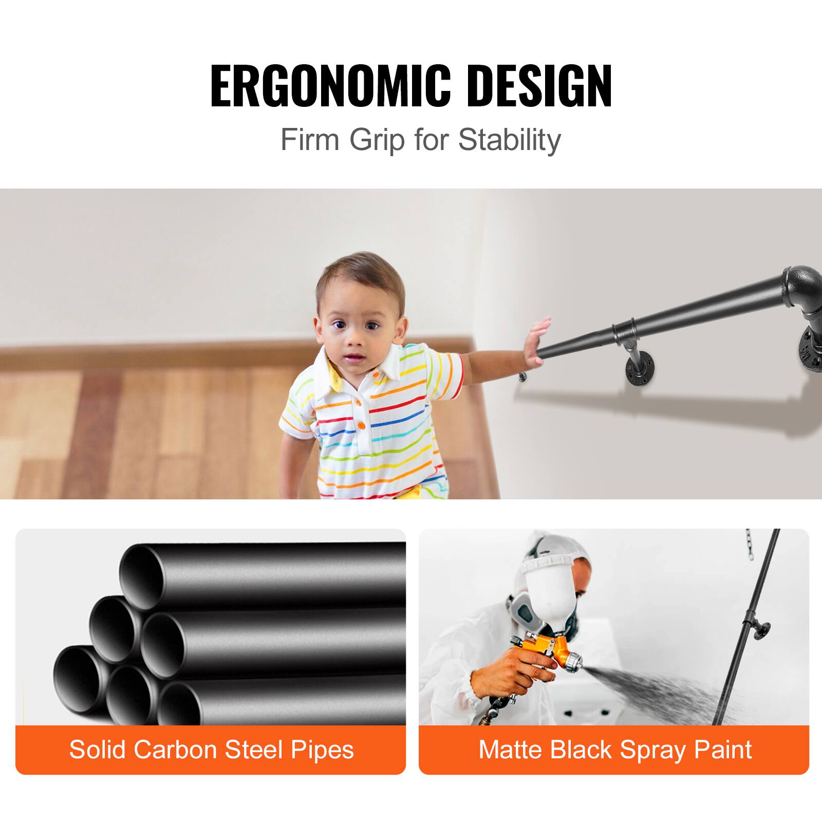 ERGONOMIC DESIGN: Firm Grip for Stability

- Solid Carbon Steel Pipes
- Matte Black Spray Paint