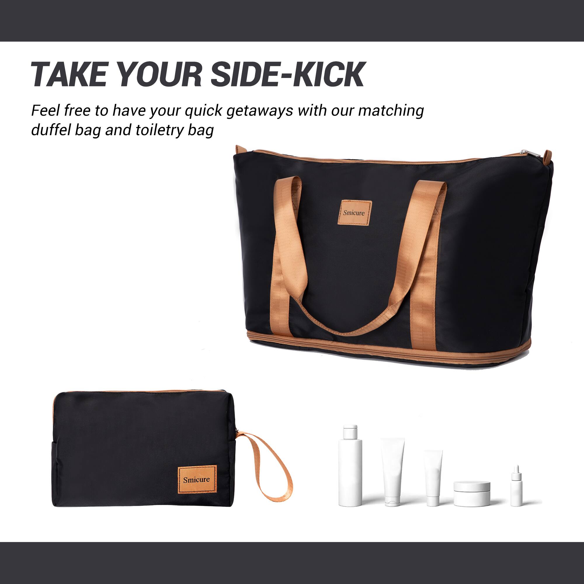 TAKE YOUR SIDE-KICK  
Feel free to have your quick getaways with our matching duffel bag and toiletry bag