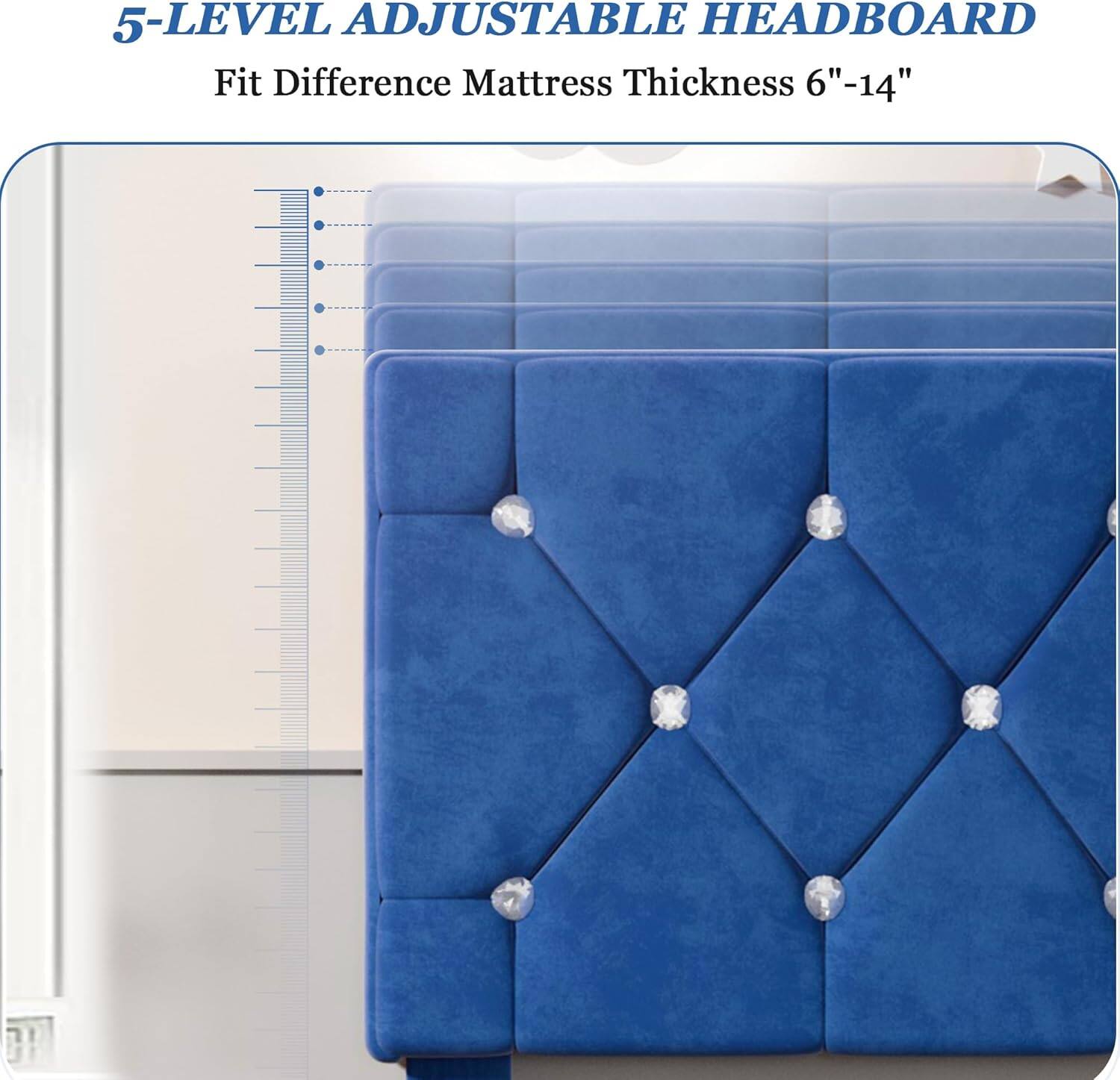 5-LEVEL ADJUSTABLE HEADBOARD  
Fit Difference Mattress Thickness 6"-14"