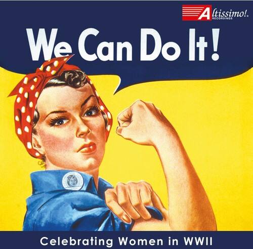 Aftissimo! RECORDINGS  
We Can Do It!  
Celebrating Women in WWII