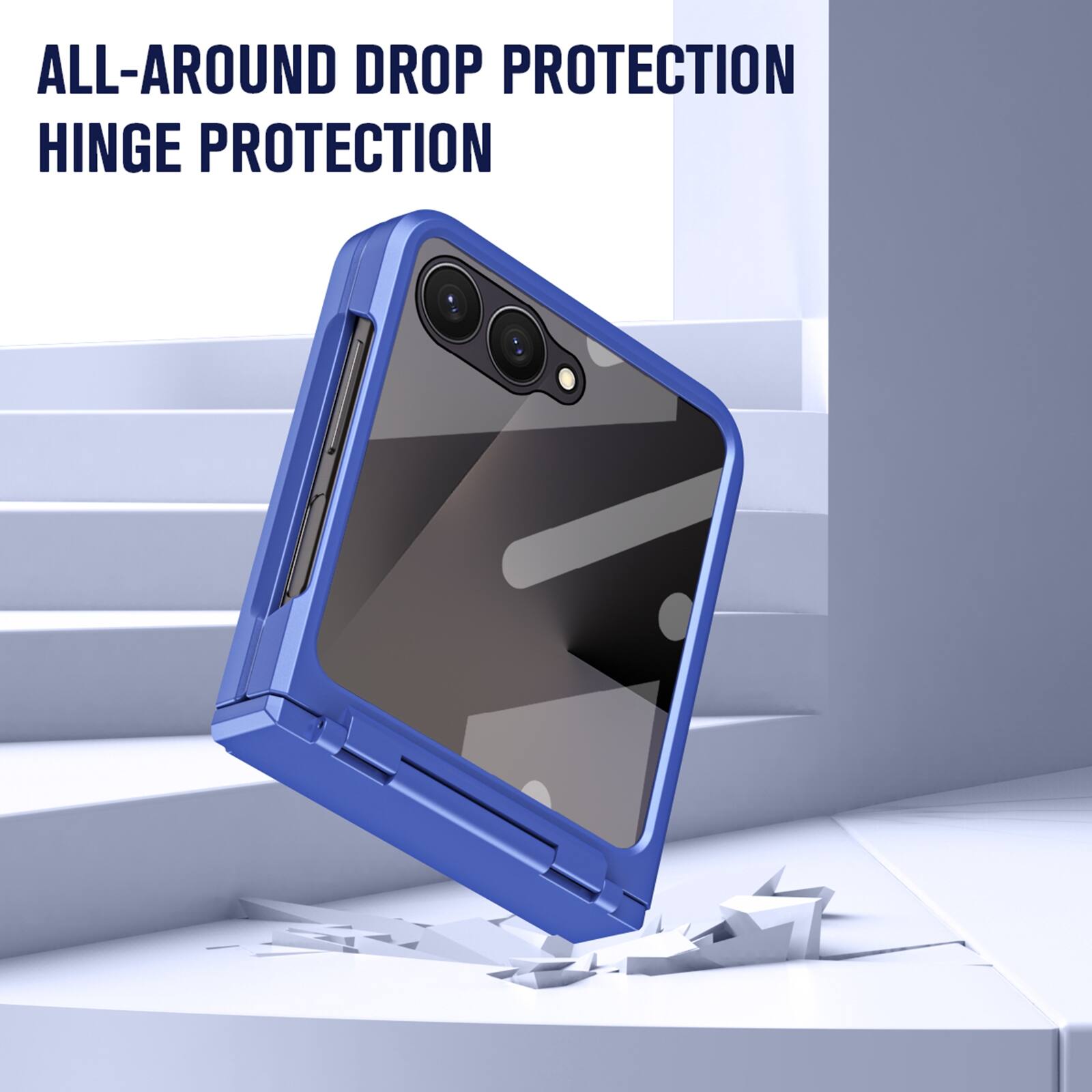 ALL-AROUND DROP PROTECTION  
HINGE PROTECTION