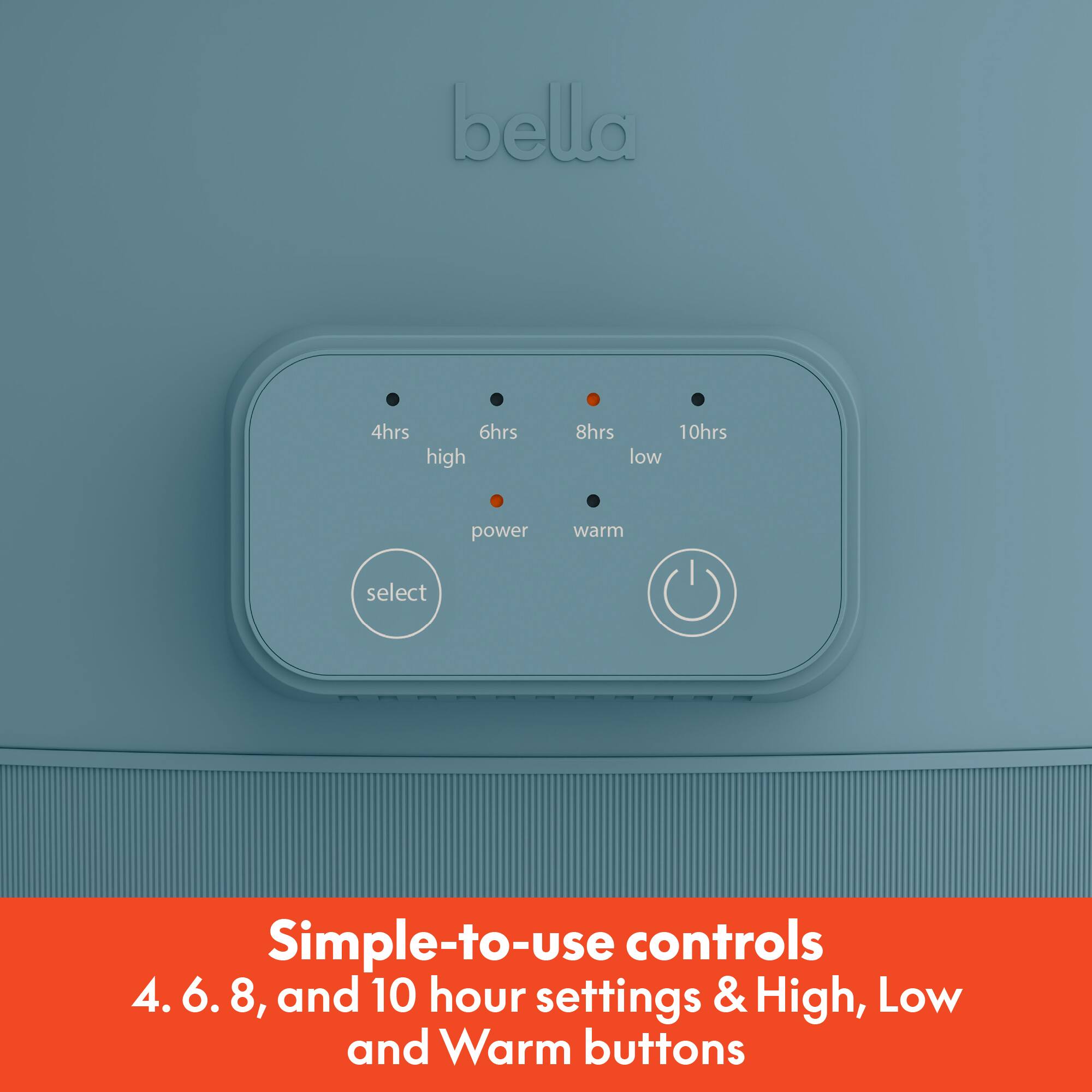 Simple-to-use controls  
4, 6, 8, and 10 hour settings & High, Low and Warm buttons