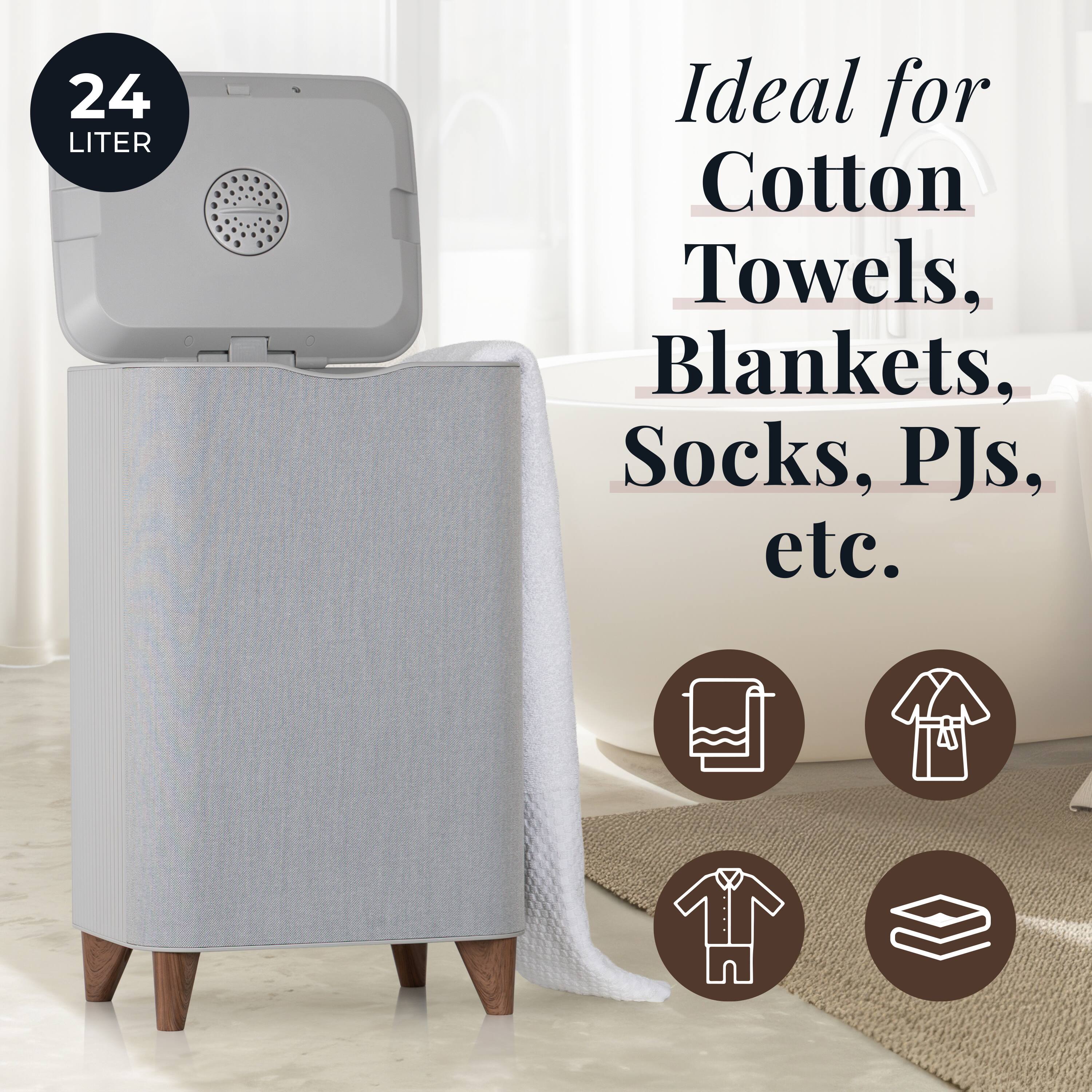 24 LITER  
Ideal for Cotton Towels, Blankets, Socks, PJs, etc.