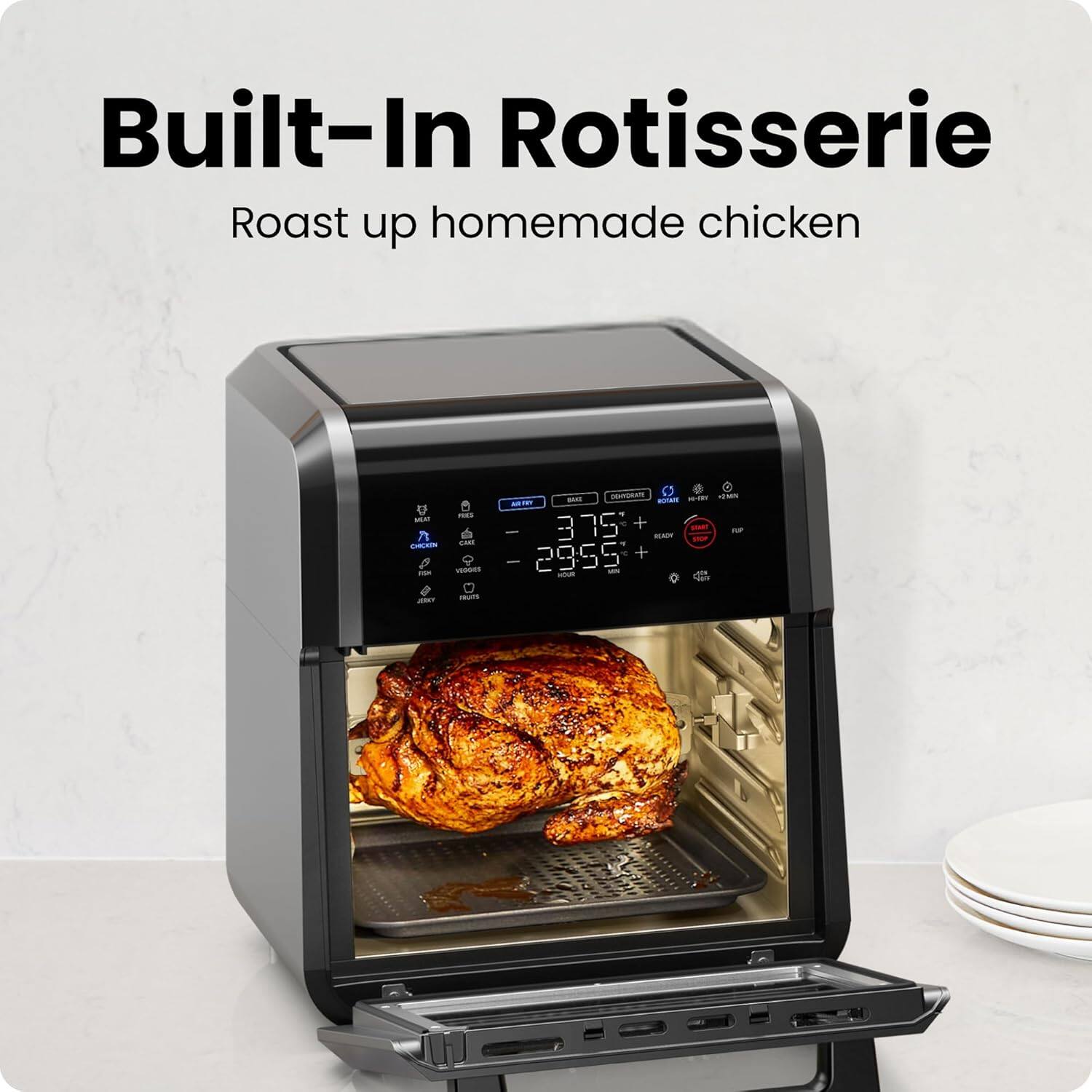 Built-In Rotisserie  
Roast up homemade chicken