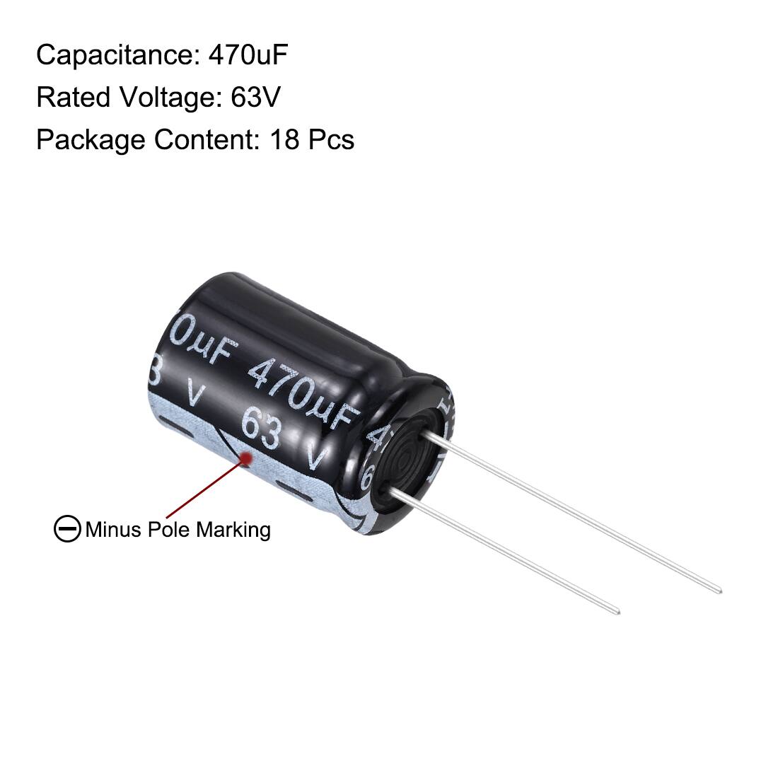 Capacitance: 470uF  
Rated Voltage: 63V  
Package Content: 18 Pcs  

Minus Pole Marking