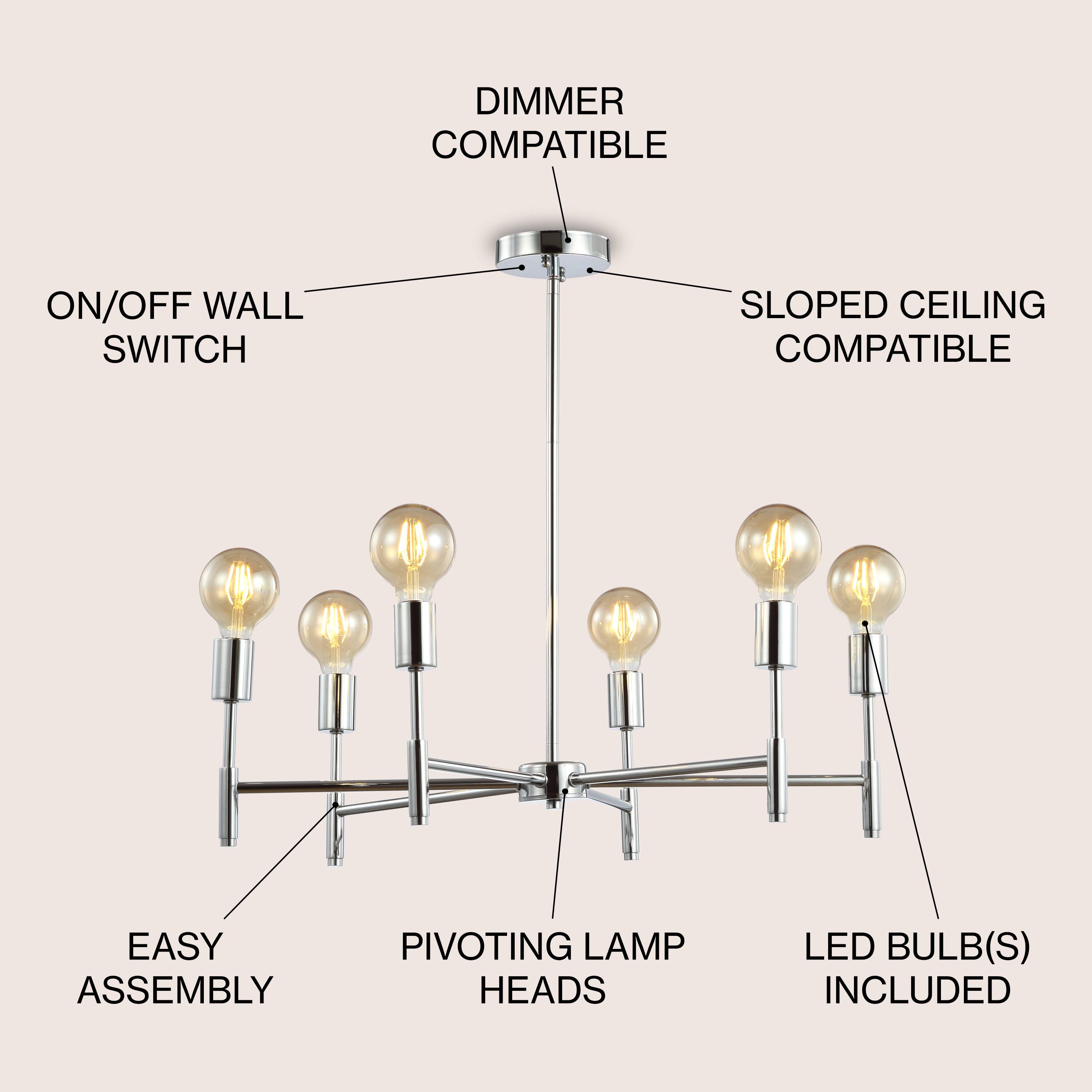 DIMMER COMPATIBLE  
ON/OFF WALL SWITCH  
SLOPED CEILING COMPATIBLE  
EASY ASSEMBLY  
PIVOTING LAMP HEADS  
LED BULB(S) INCLUDED