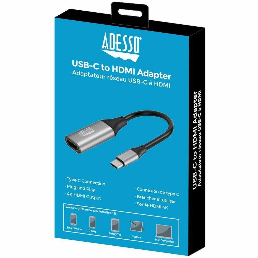 ADESSO USB-C to HDMI Adapter  
Adaptateur réseau USB-C à HDMI  

- Type C Connection  
- Plug and Play  
- 4K HDMI Output  

Works with/Marche avec/Arbeitet mit:  
- Smart Phone  
- Galaxy  
- Galaxy Tab  
- Surface  
- Mac Compatible