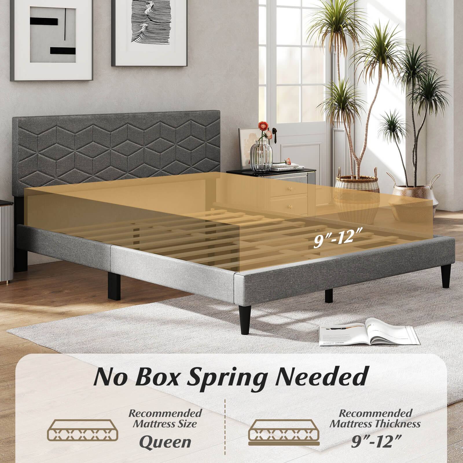 No Box Spring Needed

Recommended Mattress Size: Queen

Recommended Mattress Thickness: 9"-12"