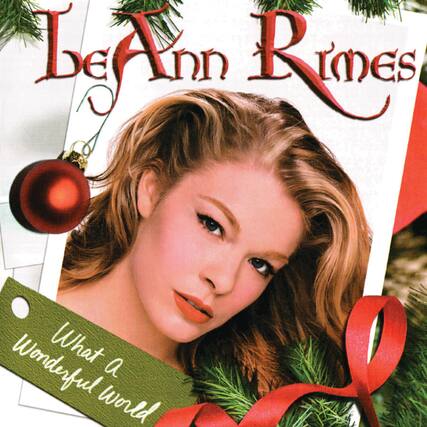 LeAnn Rimes
What a Wonderful World