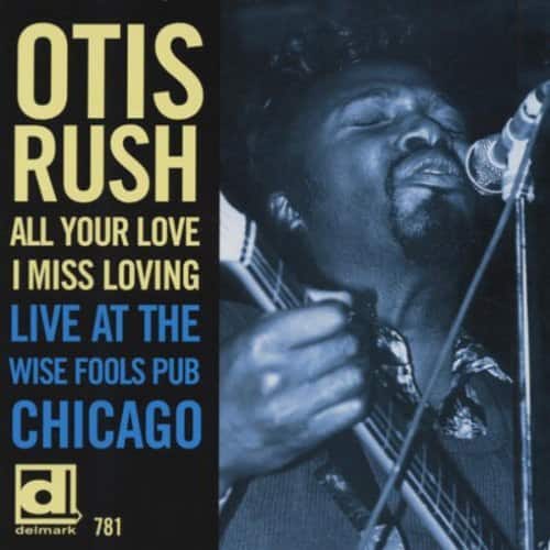 Otis Rush - All Your Love I Miss Loving: Live at Wise Fools  - COMPACT DISCS