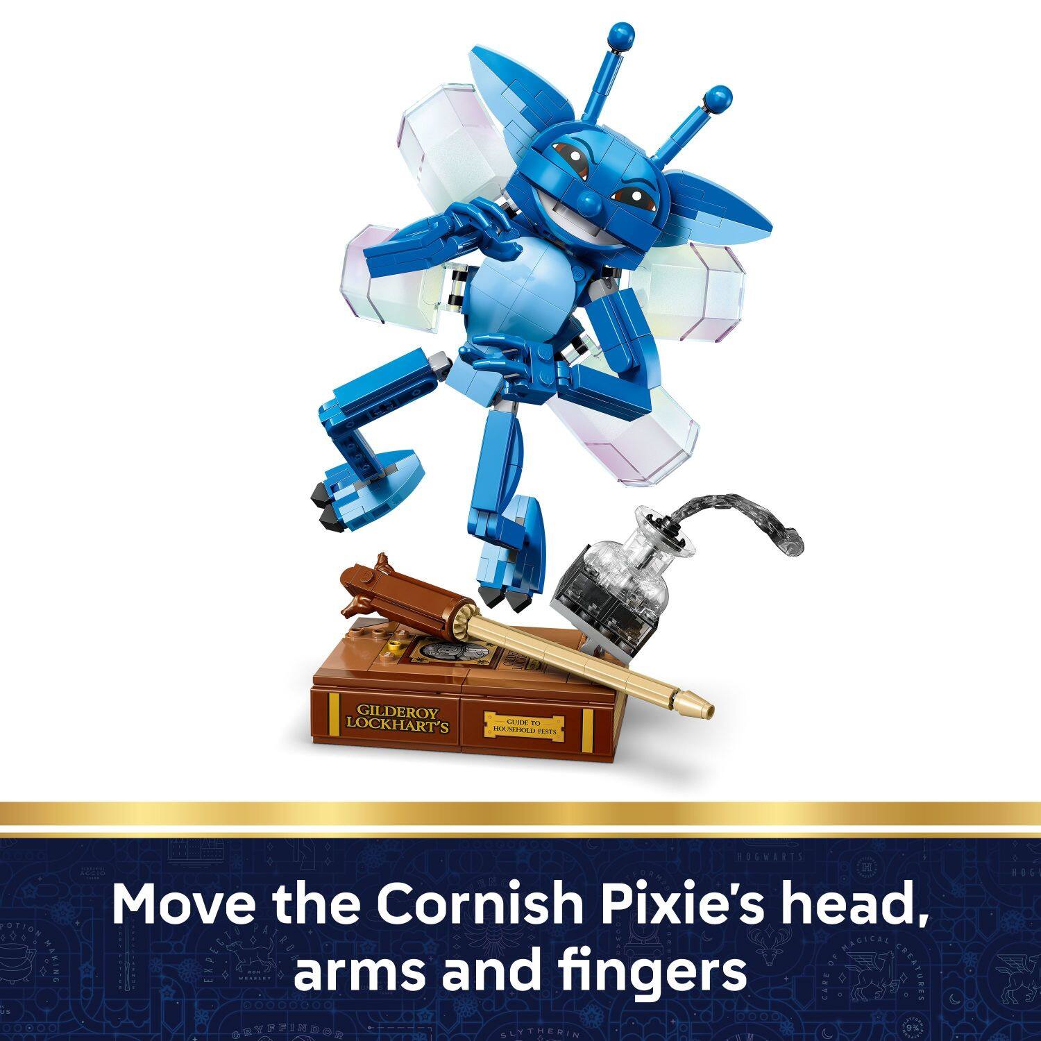Gilderoy Lockhart's Charm: The Cornish Pixie's head, arms, and fingers. Move the Cornish Pixie's head, arms, and fingers.