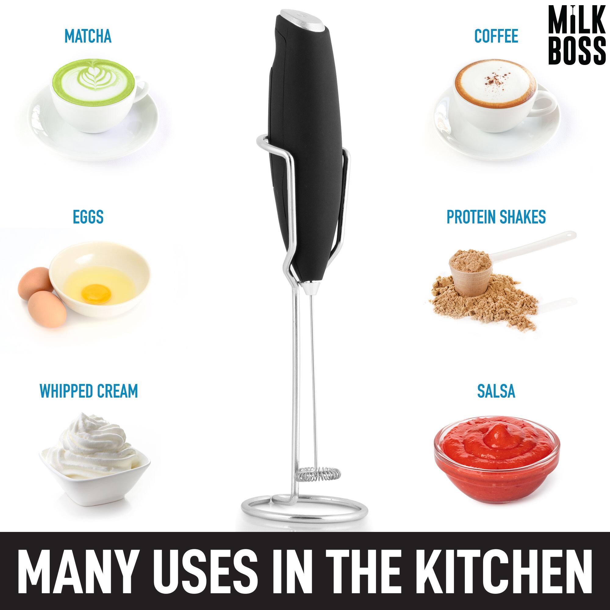 MATCHA  
COFFEE  
EGGS  
PROTEIN SHAKES  
WHIPPED CREAM  
SALSA  

MANY USES IN THE KITCHEN