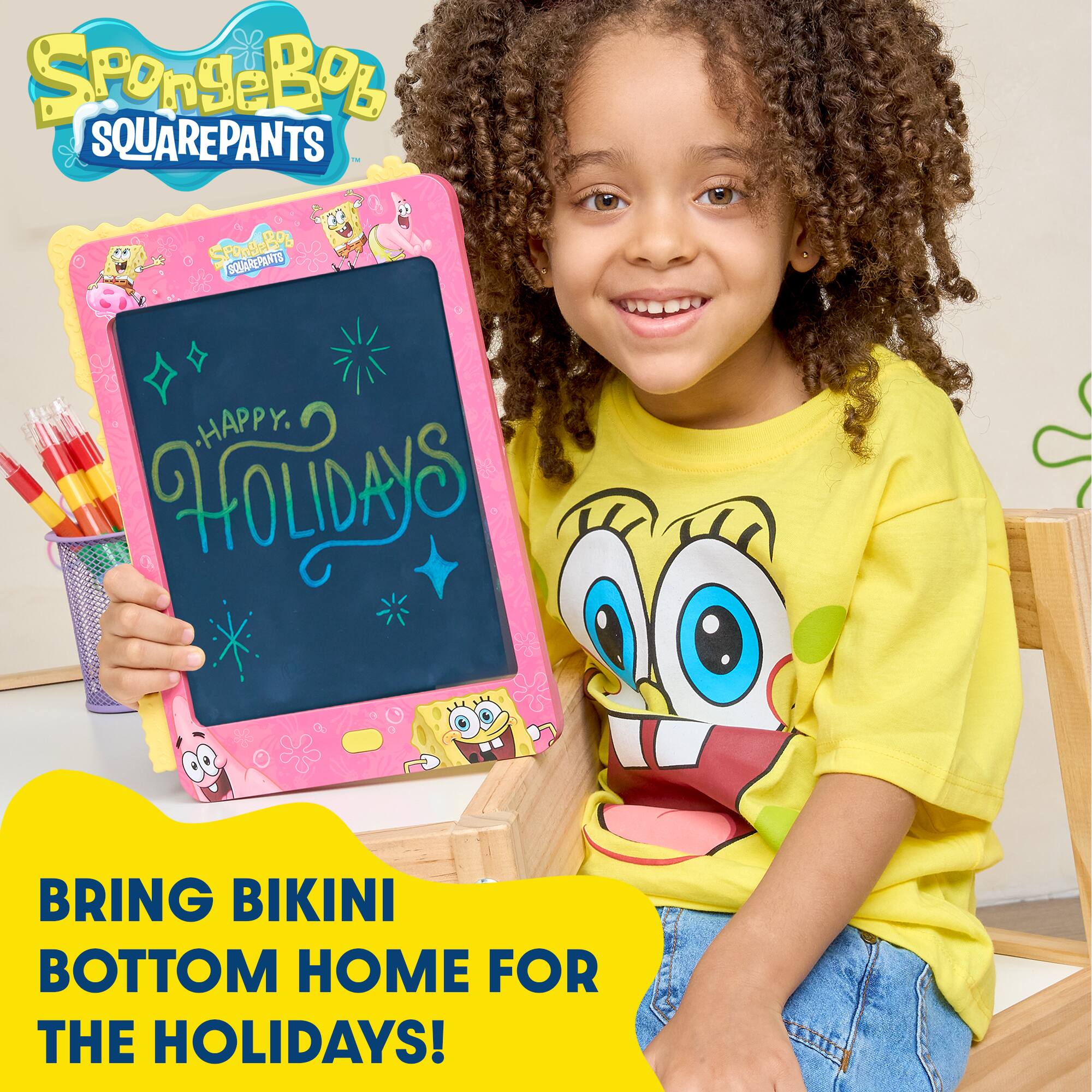 Sure! Here is the corrected and grouped text from the image:

---

**SpongeBob SquarePants**

**HAPPY HOLIDAYS**

**BRING BIKINI BOTTOM HOME FOR THE HOLIDAYS!**

---