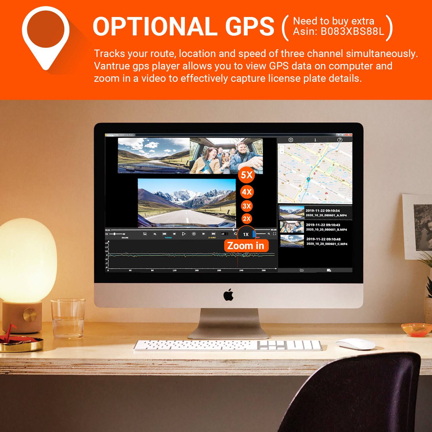 Need to buy extra OPTIONAL GPS (Asin: B083XBS88L) Tracks your route, location and speed of three channel simultaneously. Vantrue gps player allows you to view GPS data on computer and zoom in a video to effectively capture license plate details.
