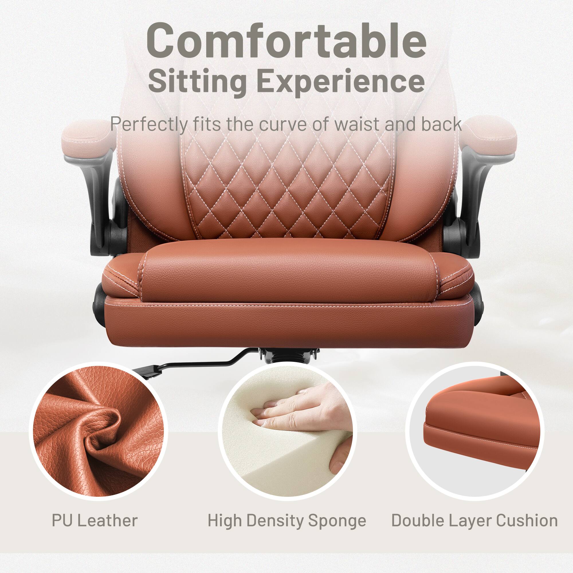 Comfortable Sitting Experience  
Perfectly fits the curve of waist and back  
PU Leather  
High Density Sponge  
Double Layer Cushion