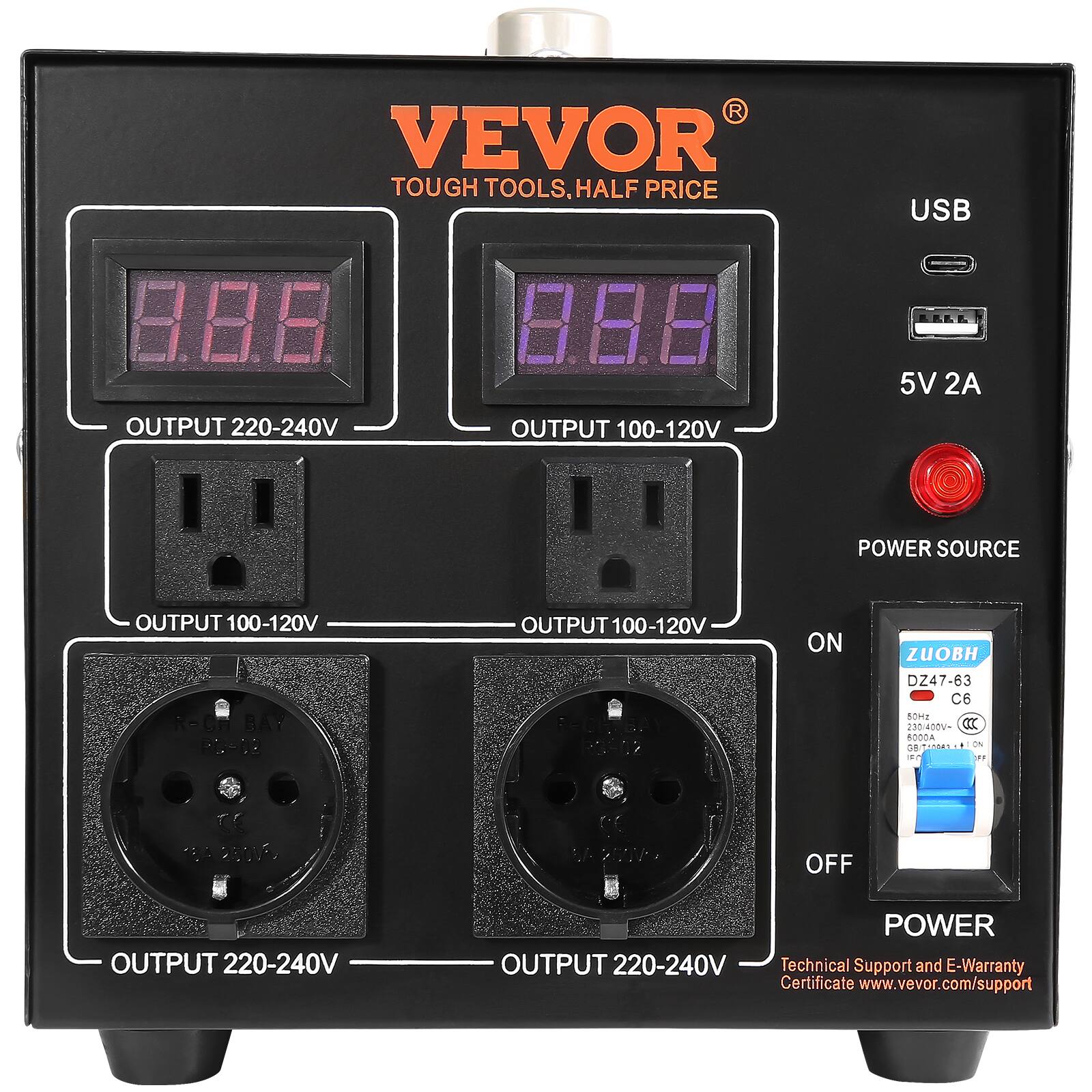 VEVOR TOUGH TOOLS, HALF PRICE

USB
5V 2A

OUTPUT 220-240V
OUTPUT 100-120V
OUTPUT 100-120V
OUTPUT 220-240V
OUTPUT 220-240V

POWER SOURCE
ON/OFF

ZUOBH
DZ47-63
C6
50Hz
230/400V- CCC
5000A
GBITANGEN

Technical Support and E-Warranty Certificate
www.vevor.com/support