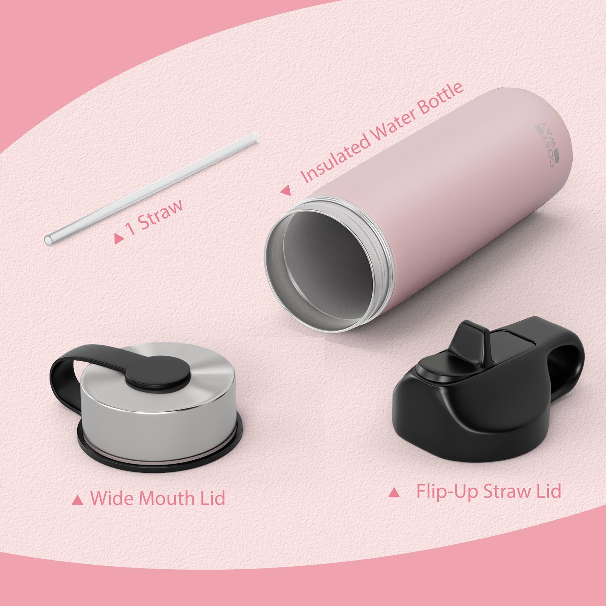1 Straw Bottle Water Insulated CORTA Wide Mouth Lid Flip-Up Straw Lid

- 1 Straw
- Insulated Water Bottle
- Wide Mouth Lid
- Flip-Up Straw Lid