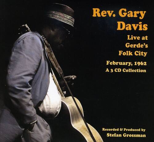 Rev. Gary Davis  
Live at Gerde's Folk City  
February, 1962  
A 3 CD Collection  

Recorded & Produced by Stefan Grossman