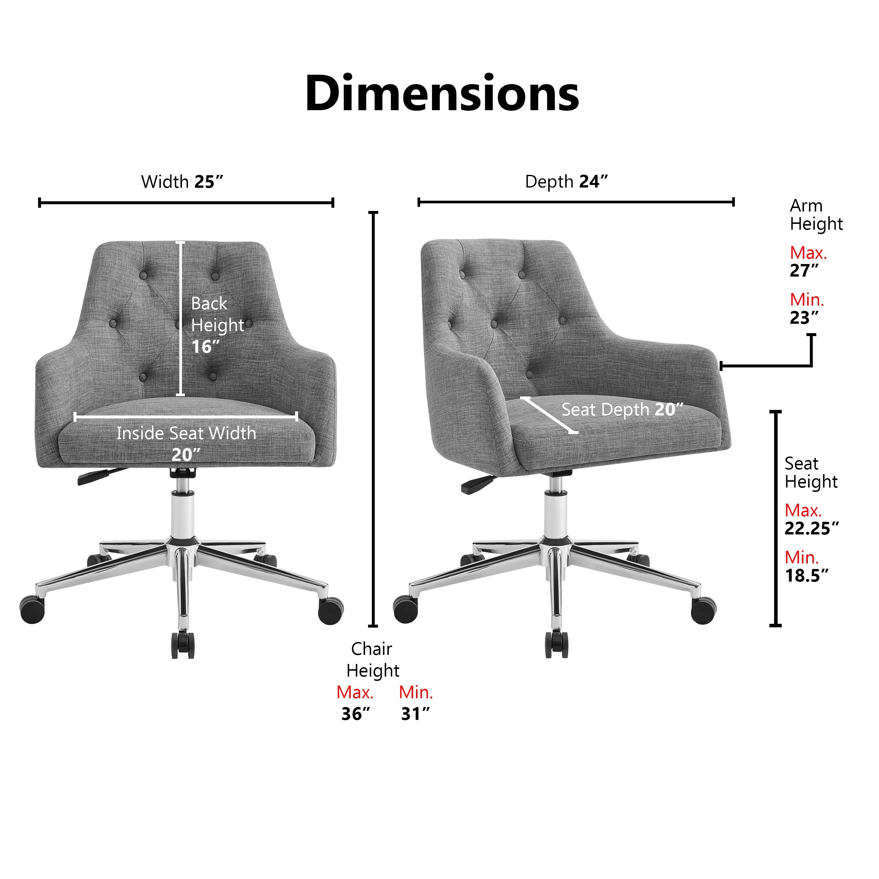 Dimensions  
Width 25"  
Depth 24"  
Back Height 16"  
Inside Seat Width 20"  
Seat Depth 20"  
Arm Height Max. 27" Min. 23"  
Seat Height Max. 22.25" Min. 18.5"  
Chair Height Max. 36" Min. 31"