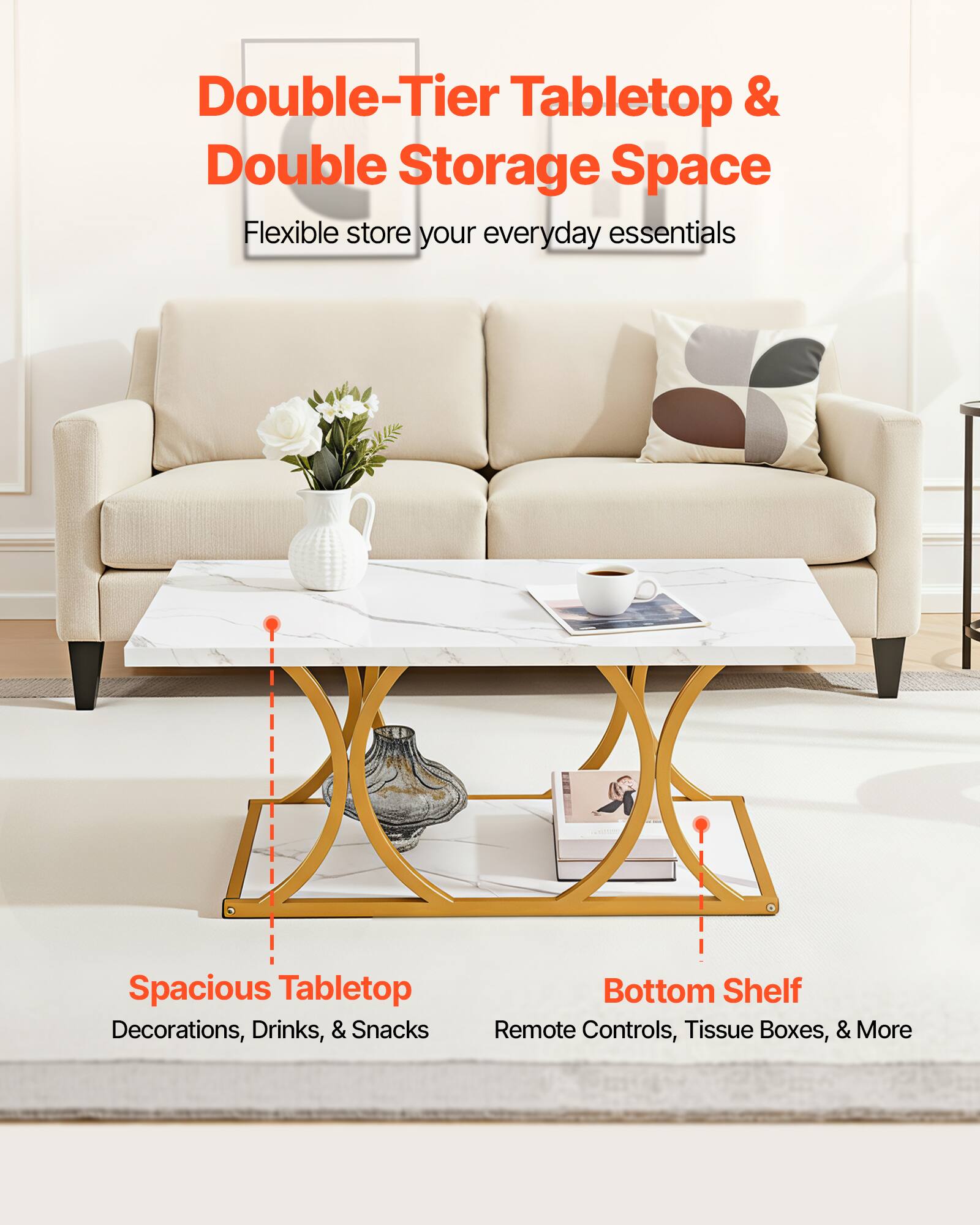 Double-Tier Tabletop & Double Storage Space  
Flexible store your everyday essentials  

Spacious Tabletop  
Decorations, Drinks, & Snacks  

Bottom Shelf  
Remote Controls, Tissue Boxes, & More