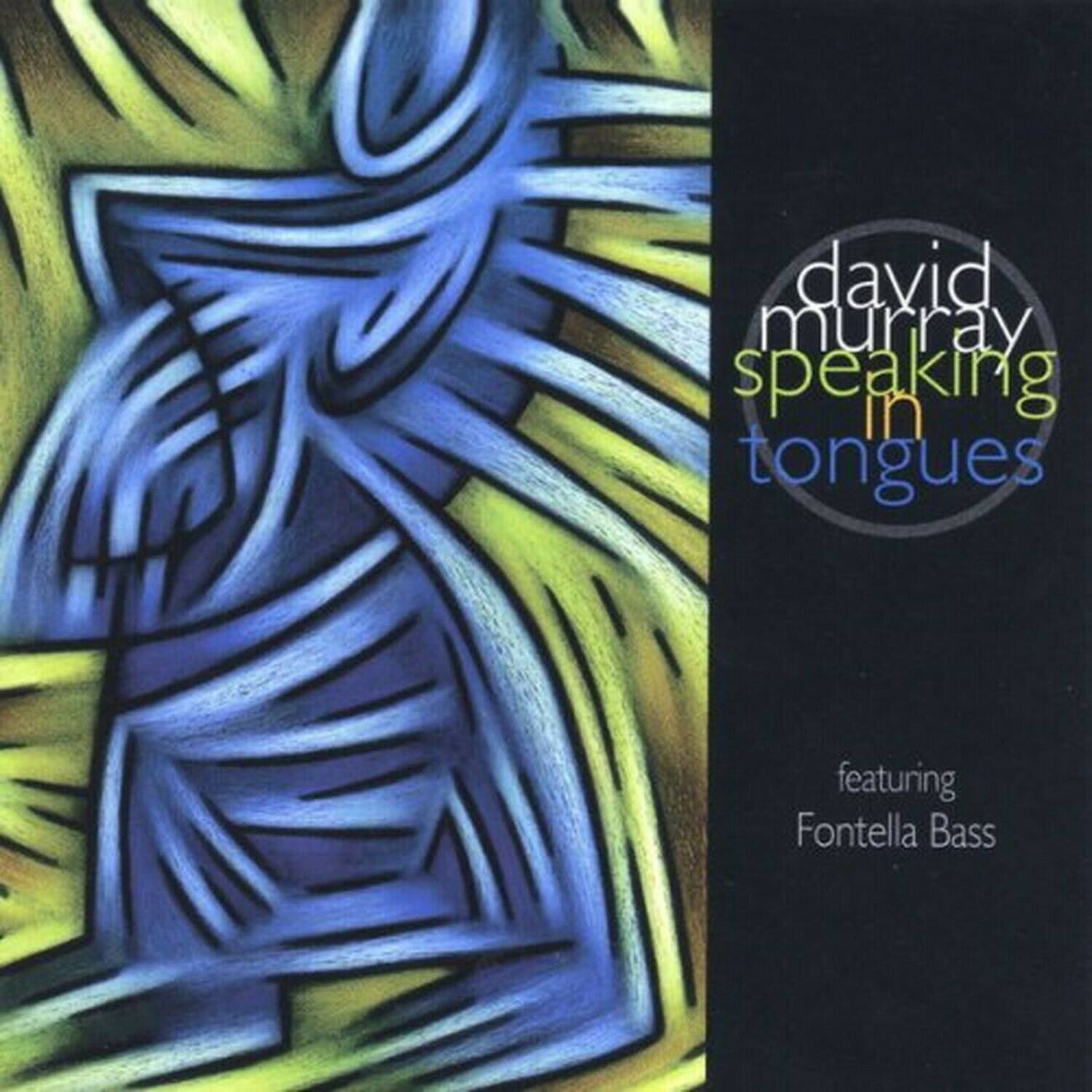 david murray  
speaking in tongues  

featuring  
Fontella Bass
