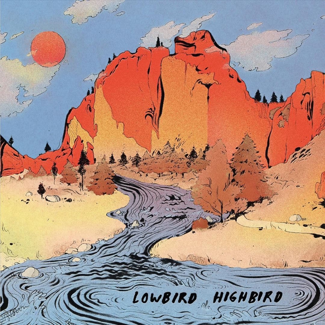 Lowbird Highbird [LP] [VINYL]