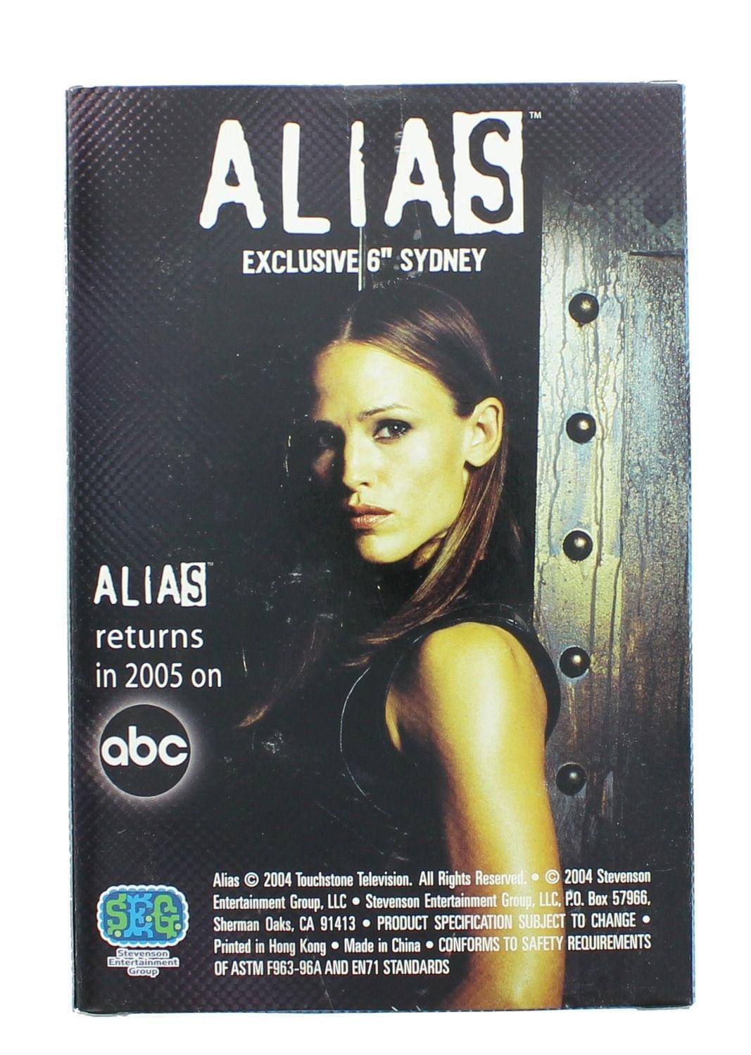 TM ALIAS EXCLUSIVE 6" SYDNEY  
ALIAS returns in 2005 on abc  
2004 Touchstone Television. All Rights Reserved.  
2004 Stevenson Entertainment Group, LLC  
Stevenson Entertainment Group, LLC, P.O. Box 57966, Sherman Oaks, CA 91413  
PRODUCT SPECIFICATION SUBJECT TO CHANGE  
Printed in Hong Kong Made in China  
CONFORMS TO SAFETY REQUIREMENTS OF ASTM F963-96A AND EN71 STANDARDS