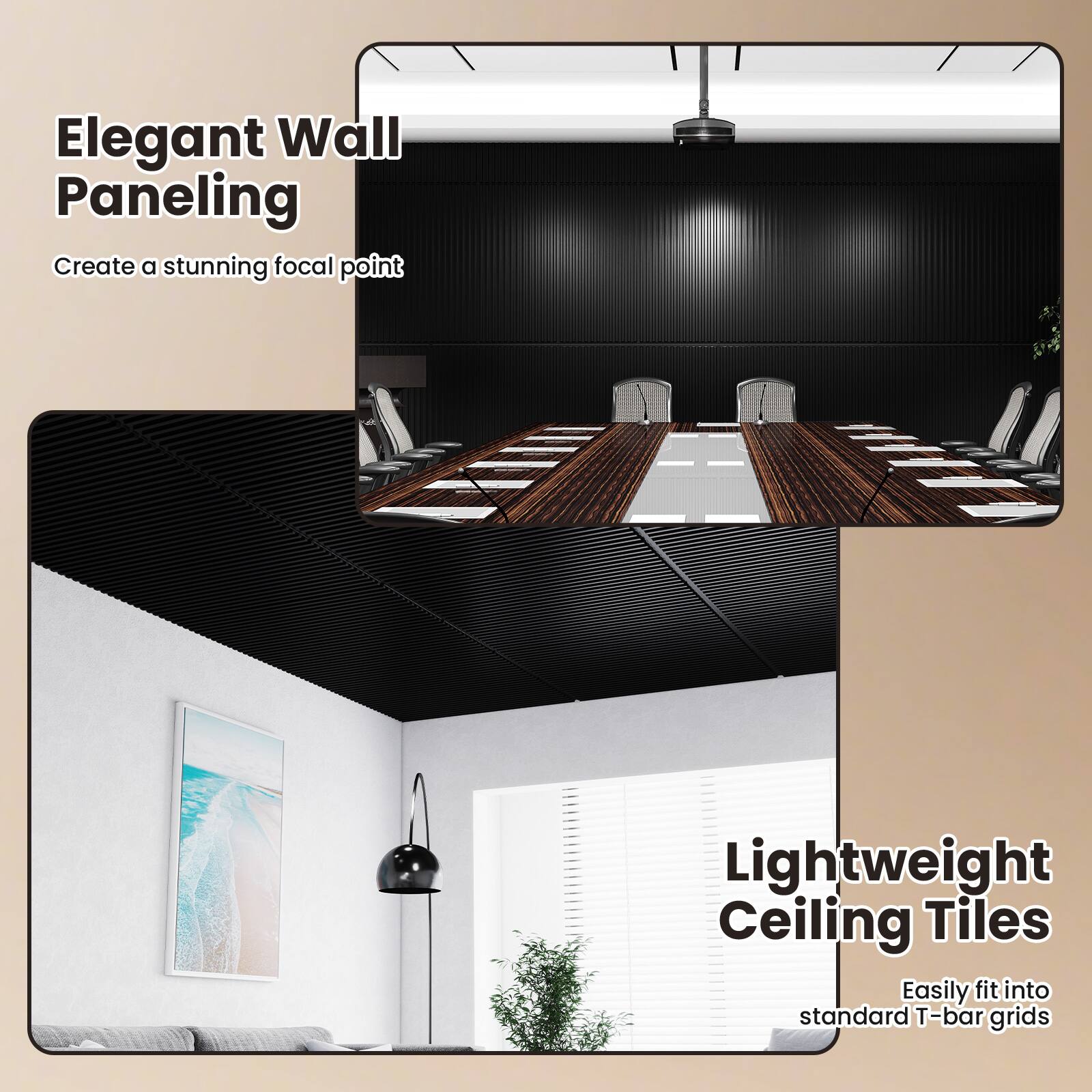 Elegant Wall Paneling  
Create a stunning focal point  

Lightweight Ceiling Tiles  
Easily fit into standard T-bar grids