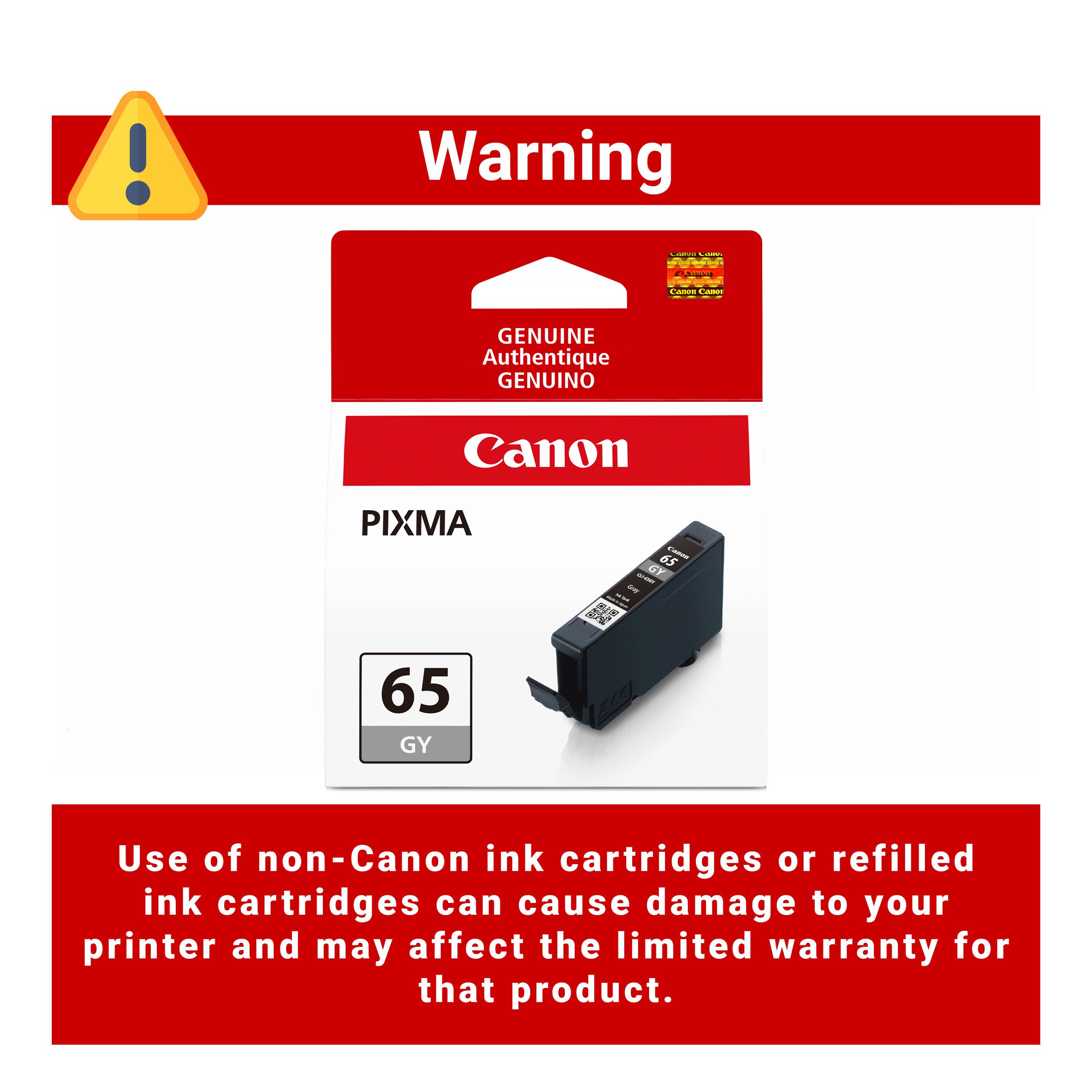 Warning

LIAN Calories

FOOD - Anon - Canon CANH

GENUINE Authentique GENUINO

Canon

PIXMA

65 - 562-1001 ins 11% 2

65 GY

Use of non-Canon ink cartridges or refilled ink cartridges can cause damage to your printer and may affect the limited warranty for that product.