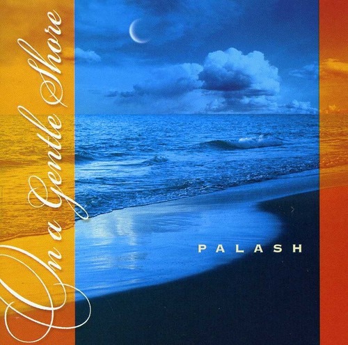Palash - On a Gentle Shore  - COMPACT DISCS