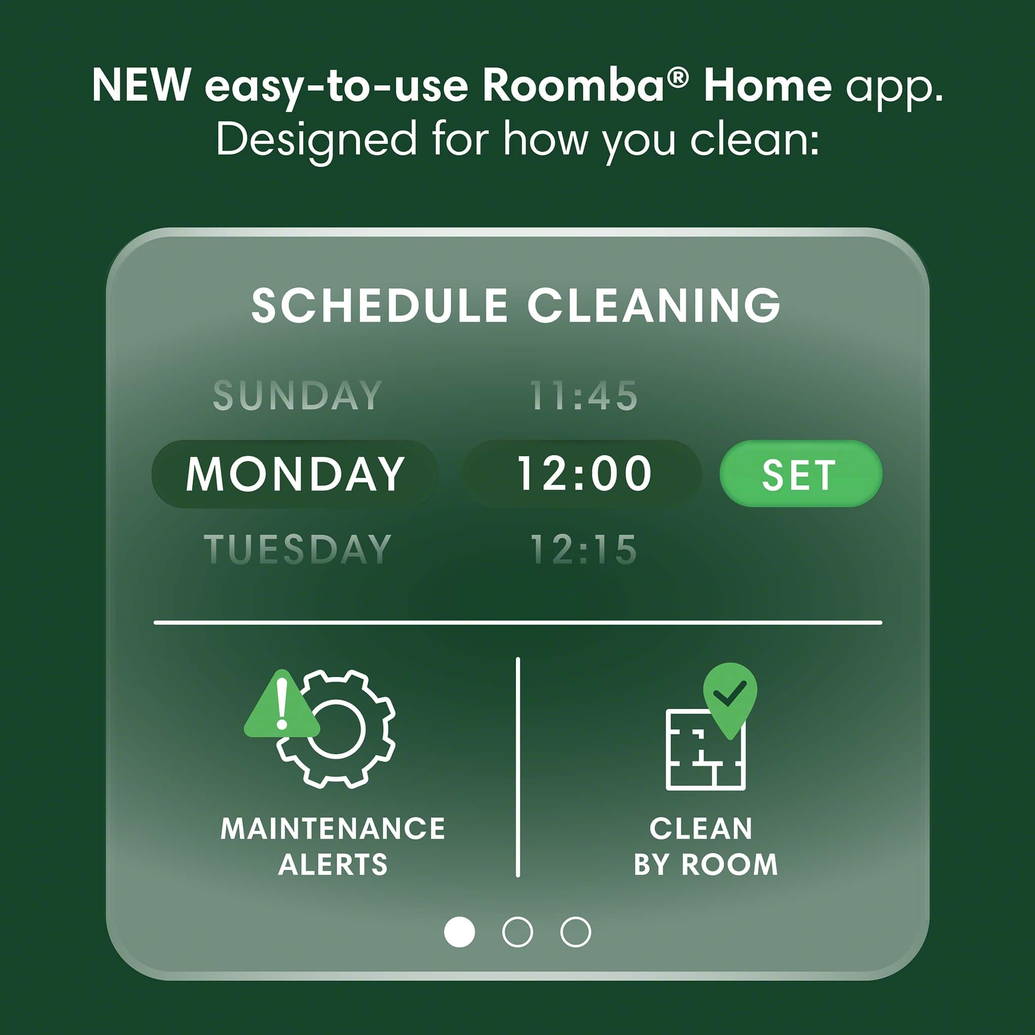 The text on the image is grouped and corrected as follows:
"New easy-to-use Roomba Home app. Designed for how you clean: Schedule Cleaning Sunday 11:45, Monday 12:00, Tuesday 12:15! Maintenance Alerts, Clean by Room."