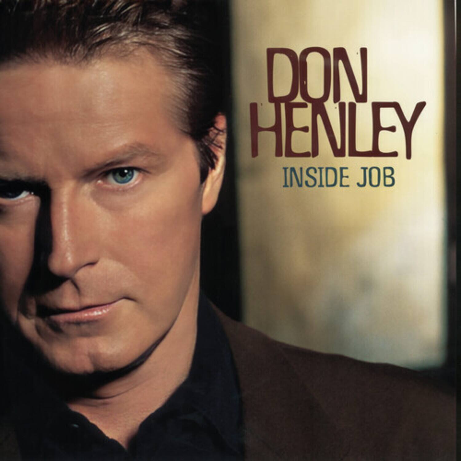 DON HENLEY  
INSIDE JOB