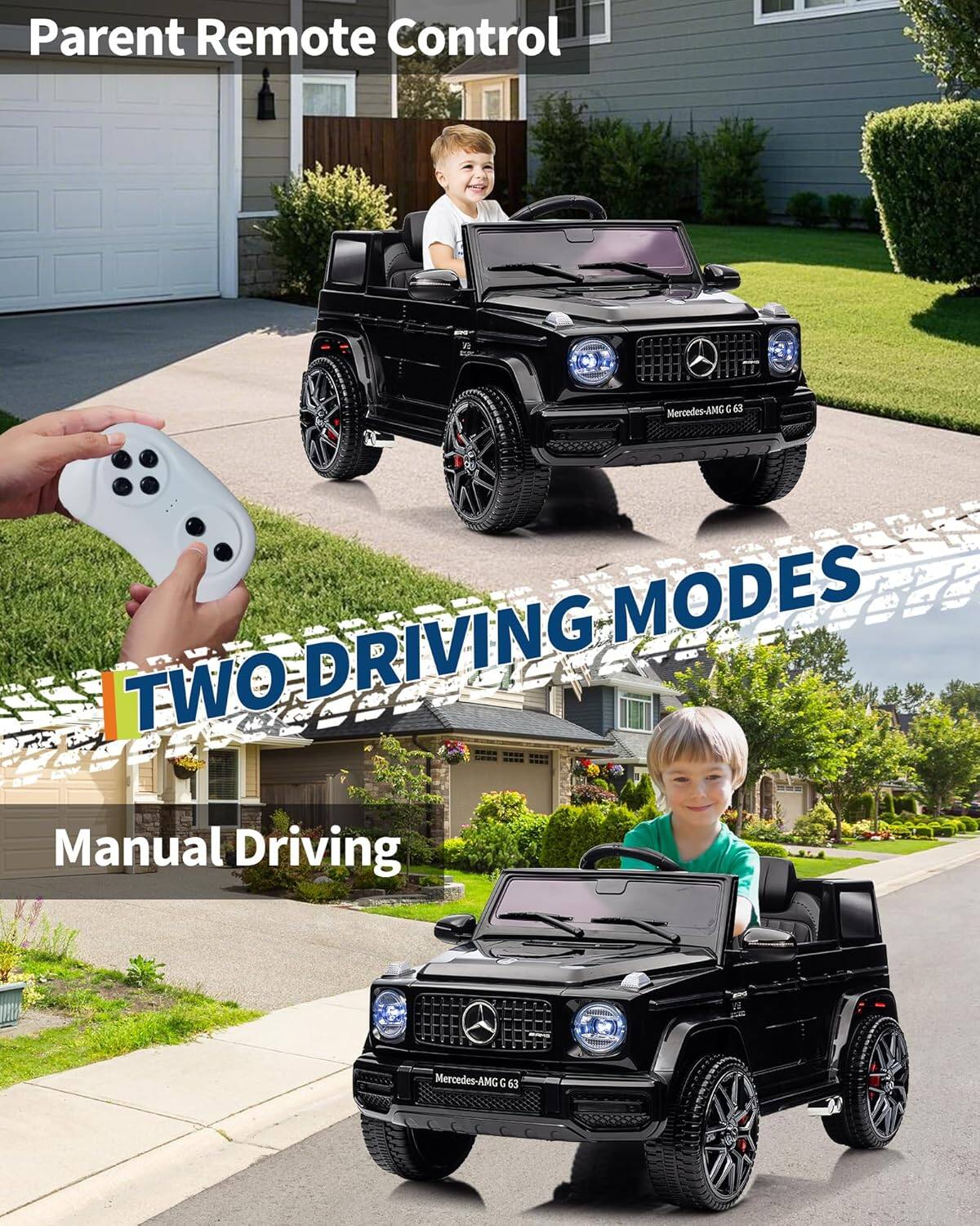 Parent Remote Control  
Mercedes-AMG G 63  
TWO DRIVING MODES  
Manual Driving