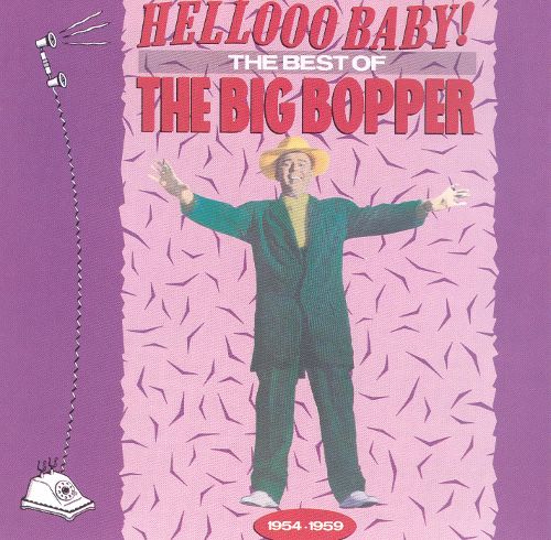  Hellooo Baby!: The Best of the Big Bopper, 1954-1959 [CD]