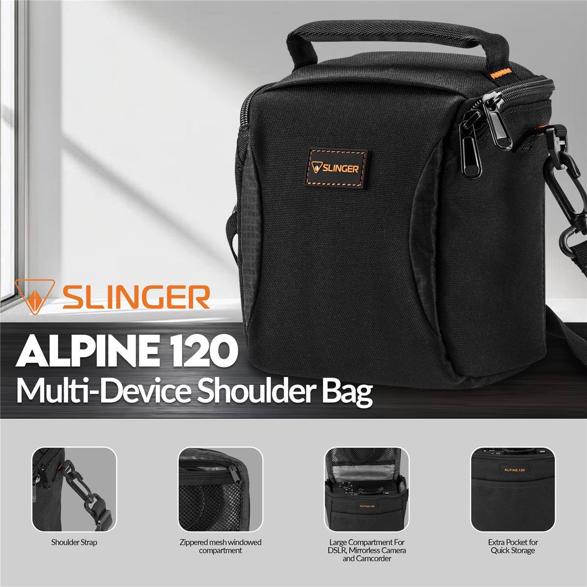 SLINGER ALPINE 120 Multi-Device Shoulder Bag

- Shoulder Strap
- Zippered mesh windowed compartment
- Large Compartment For DSLR, Mirrorless Camera and Camcorder
- Extra Pocket for Quick Storage