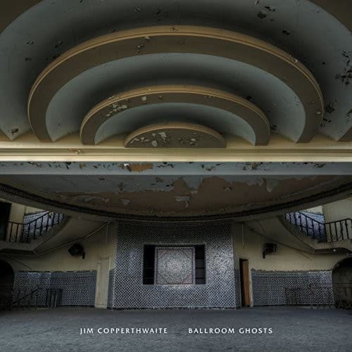 Jim Copperthwaite - Ballroom Ghosts   - COMPACT DISCS [CD] price history on PriceWatchPro