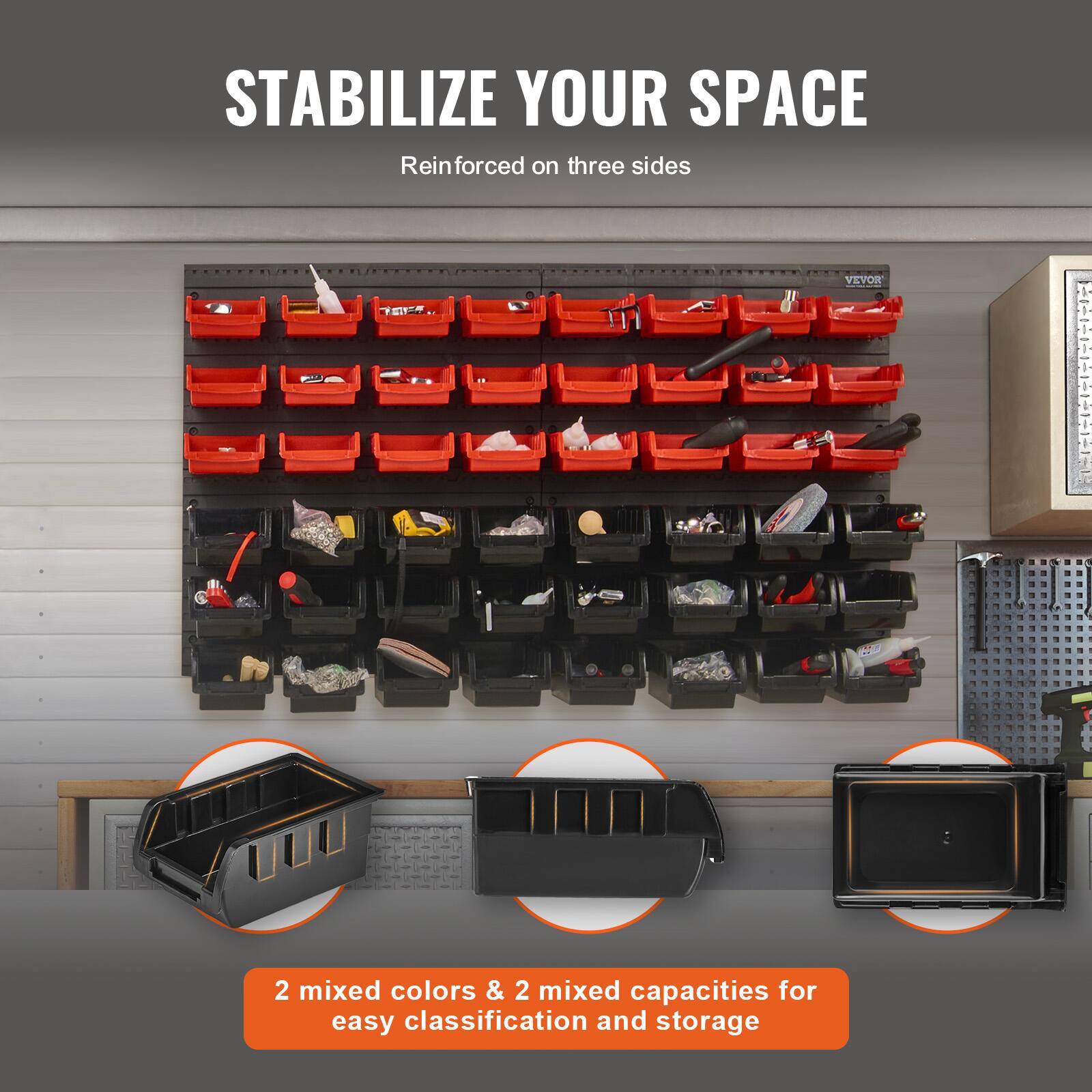 STABILIZE YOUR SPACE  
Reinforced on three sides  

2 mixed colors & 2 mixed capacities for easy classification and storage