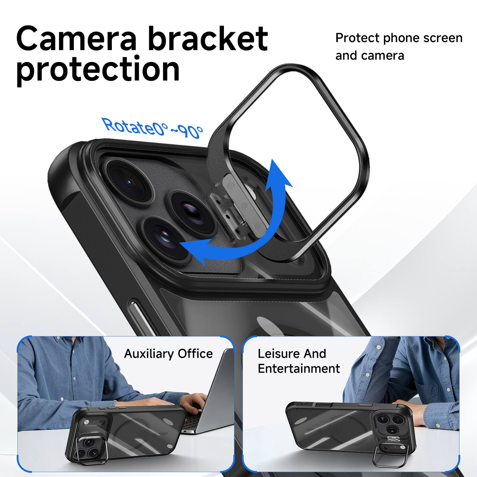 Camera bracket protection  
Rotate 0°~90°  
Protect phone screen and camera  
Auxiliary Office  
Leisure And Entertainment