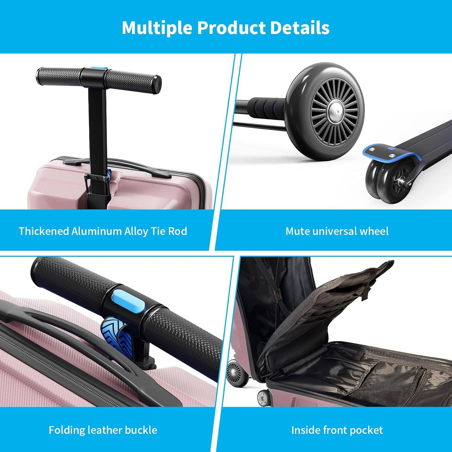 Multiple Product Details

- Thickened Aluminum Alloy Tie Rod
- Mute universal wheel
- Folding leather buckle
- Inside front pocket