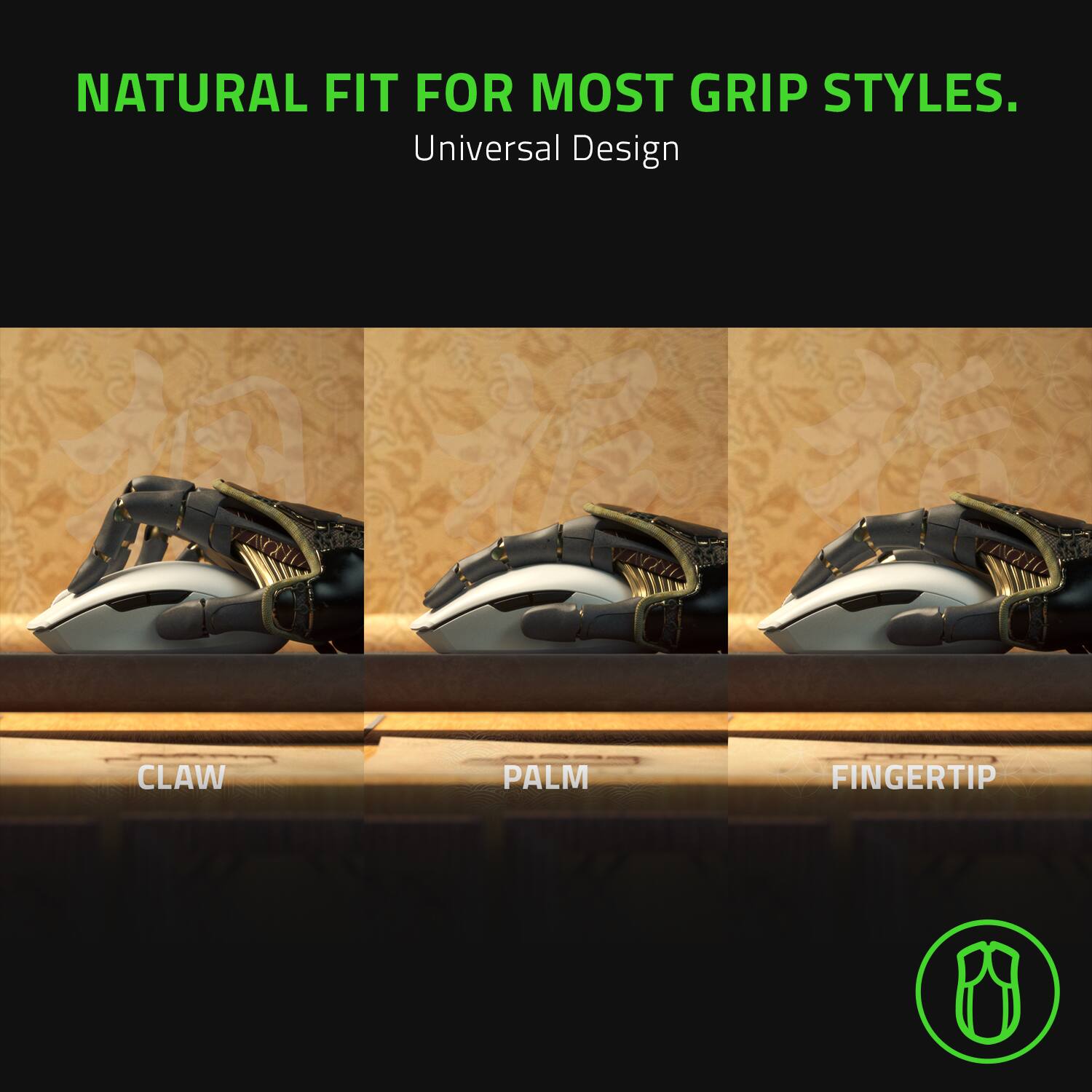 The text on the image reads: "Natural fit for most grip styles. Universal design." It is grouped into three sections: "Natural fit," "for most grip styles," and "Universal design."