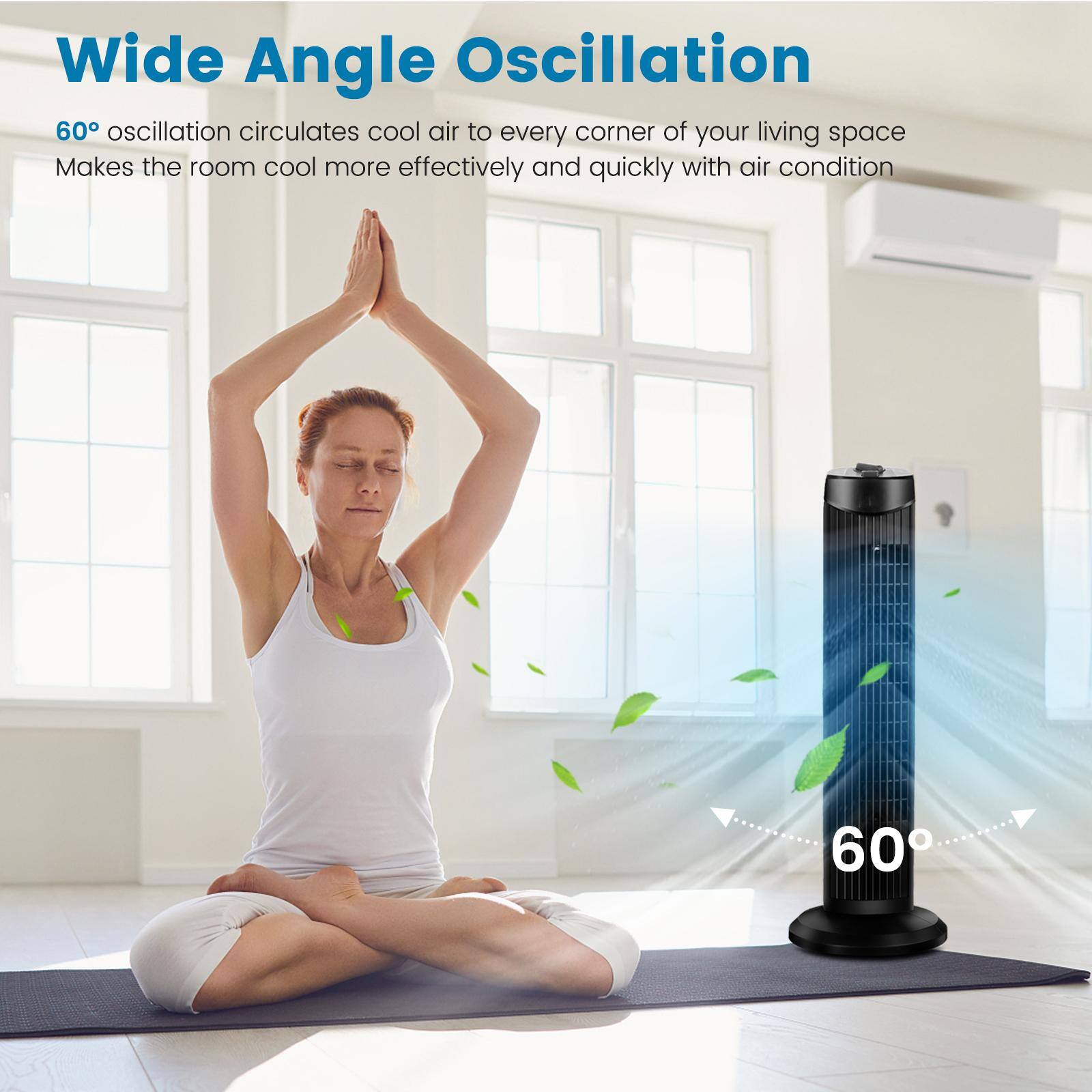 Wide Angle Oscillation

60° oscillation circulates cool air to every corner of your living space  
Makes the room cool more effectively and quickly with air condition