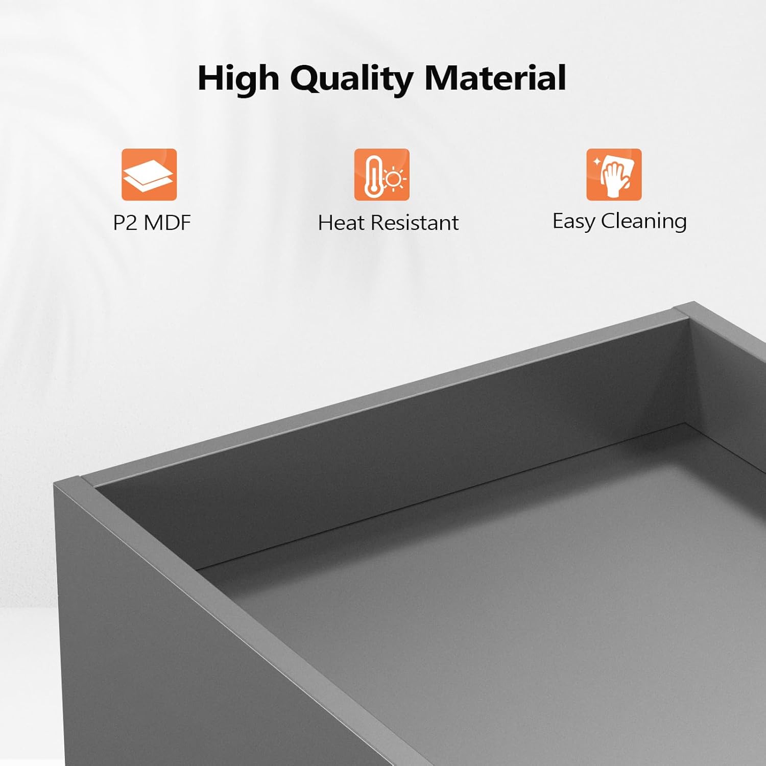 High Quality Material  
- P2 MDF  
- Heat Resistant  
- Easy Cleaning