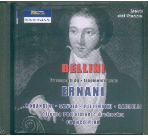 BONGIOVANNI  
BELLINI  
trattamenti da fragments com  
ERNANI  

MORANDINI • SAVOIA • PELLEGRINO • SAUDELLI  
Oltenia Philharmonic Orchestra  
FRANCO PIVA  

Divi del Passo