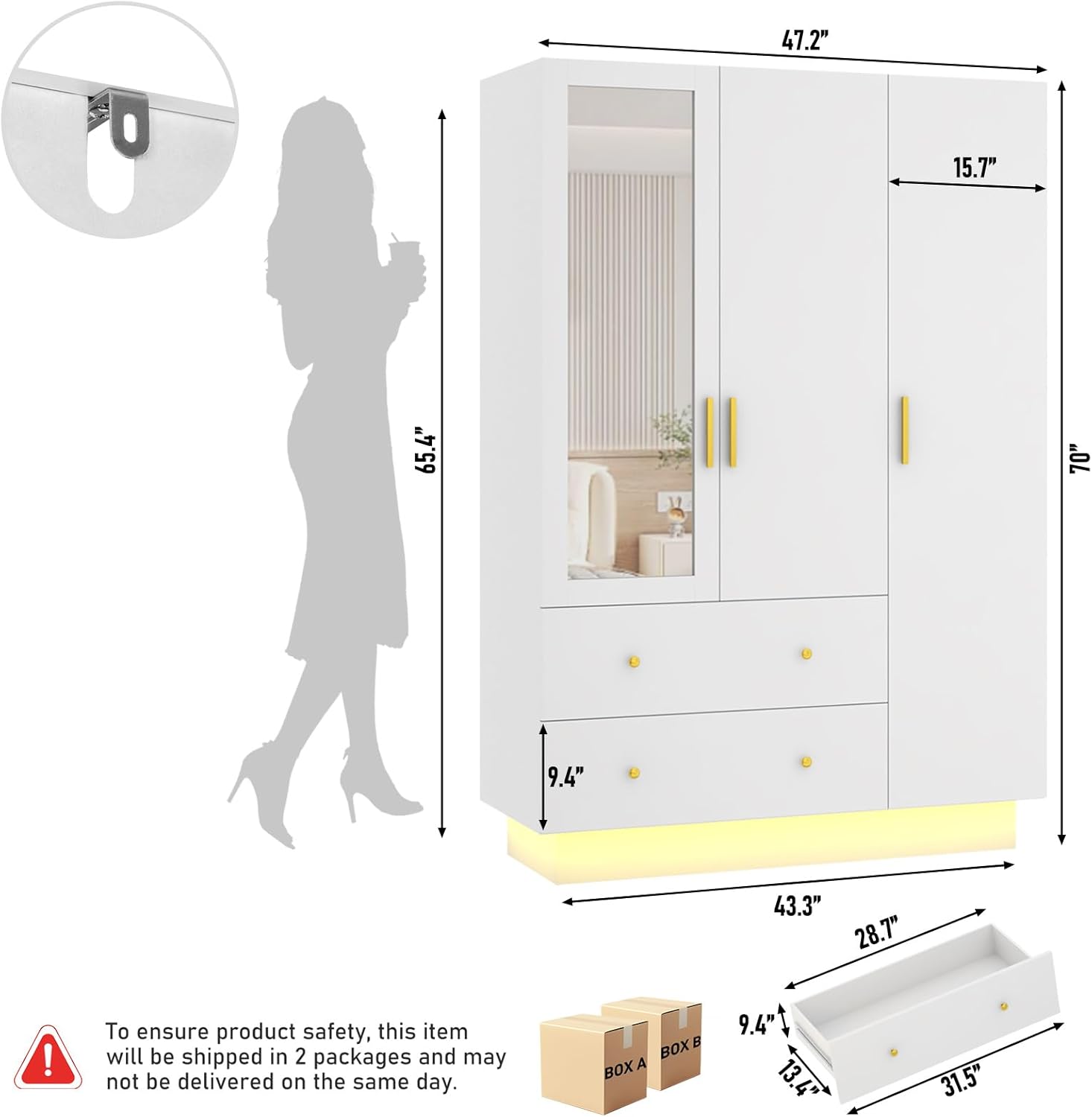 47.2" 15.7" 65.4" 70" 9.4" 43.3" 28.7"  
To ensure product safety, this item will be shipped in 2 packages and may not be delivered on the same day.  
BOX A 9.4" 13.4" 31.5"