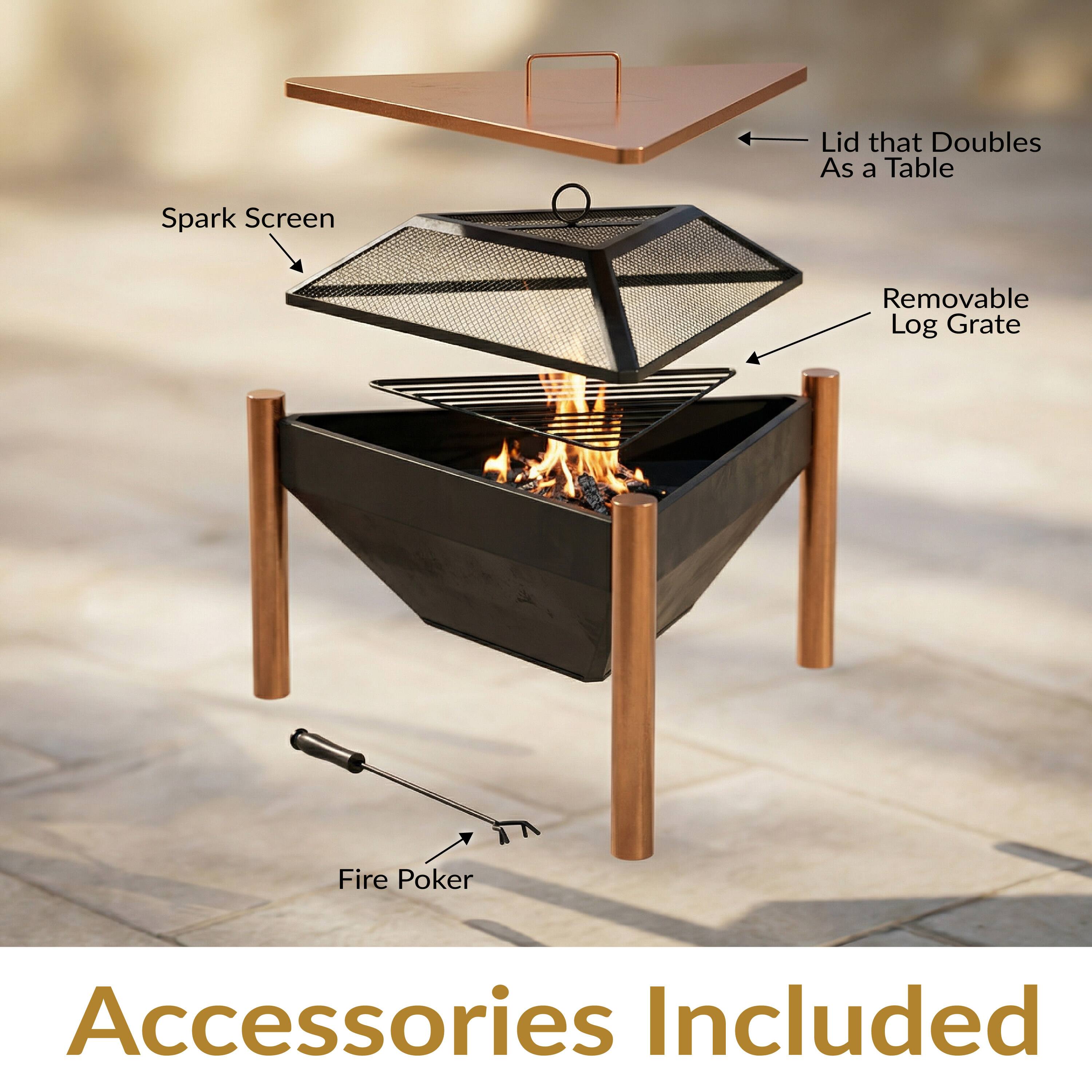 Lid that Doubles As a Table  
Spark Screen  
Removable Log Grate  
Fire Poker  
Accessories Included