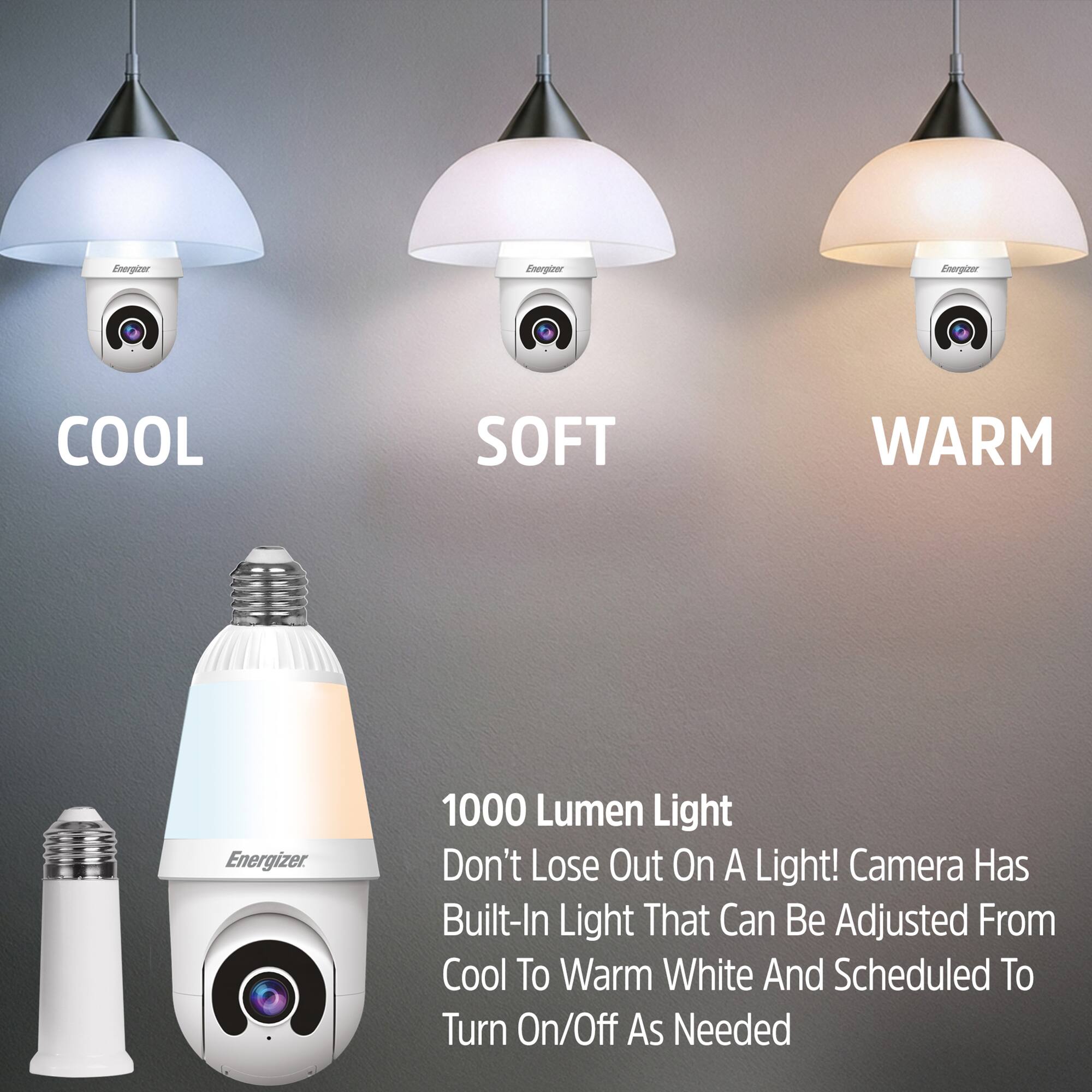 Energizer 1000 Lumen Light  
Don't Lose Out On A Light!  
Camera Has Built-In Light That Can Be Adjusted From Cool To Warm White And Scheduled To Turn On/Off As Needed  

COOL  
SOFT  
WARM
