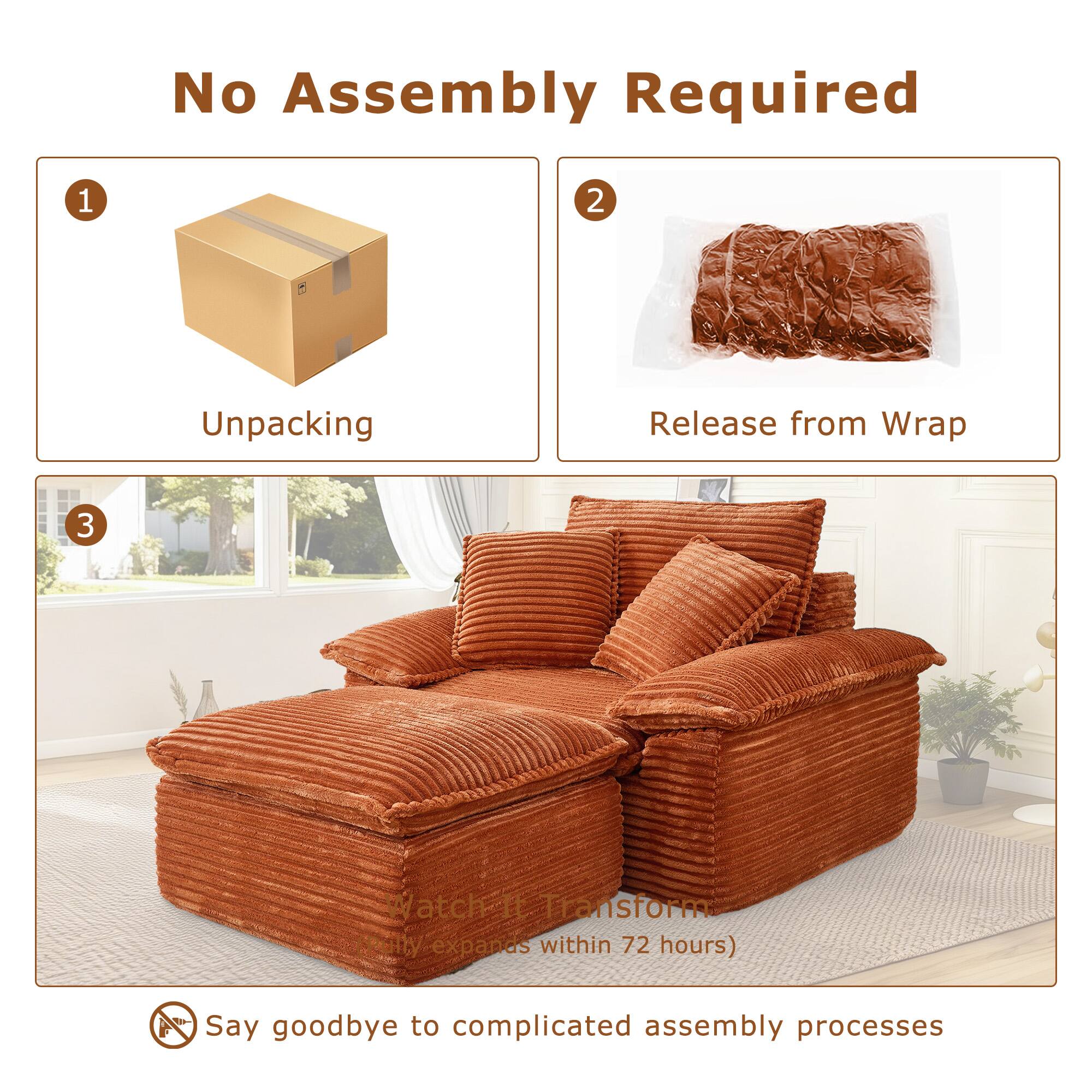 No Assembly Required

1. Unpacking
2. Release from Wrap
3. Watch It Transform (fully expands within 72 hours)

Say goodbye to complicated assembly processes