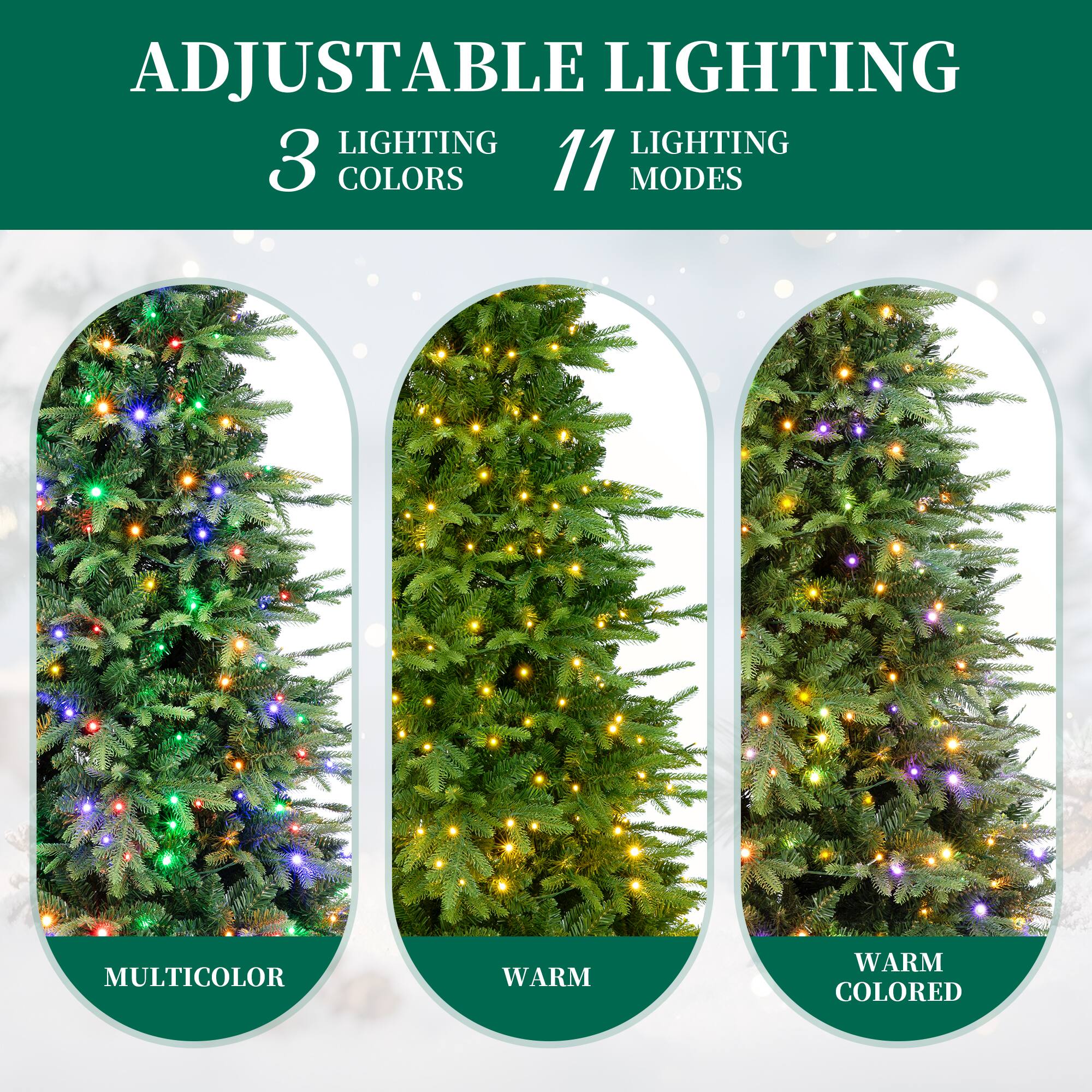 ADJUSTABLE LIGHTING

3 LIGHTING COLORS

11 LIGHTING MODES

MULTICOLOR

WARM

WARM COLORED